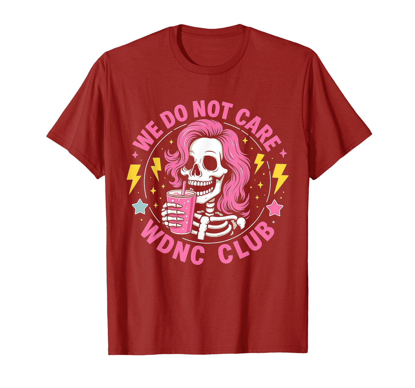 We Do Not Care WDNC Club Skeleton Coffee Gifts for Lady Team T-Shirt
