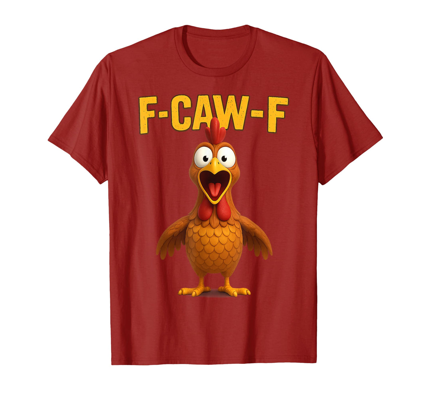 F-CAW-F Funny Chicken FCAWF Sarcasm Irony Humour F CAW F T-Shirt