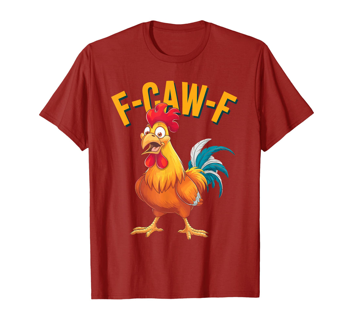 F-CAW-F Rooster Cartoon Funny Chicken Humor Pun Sarcasm T-Shirt