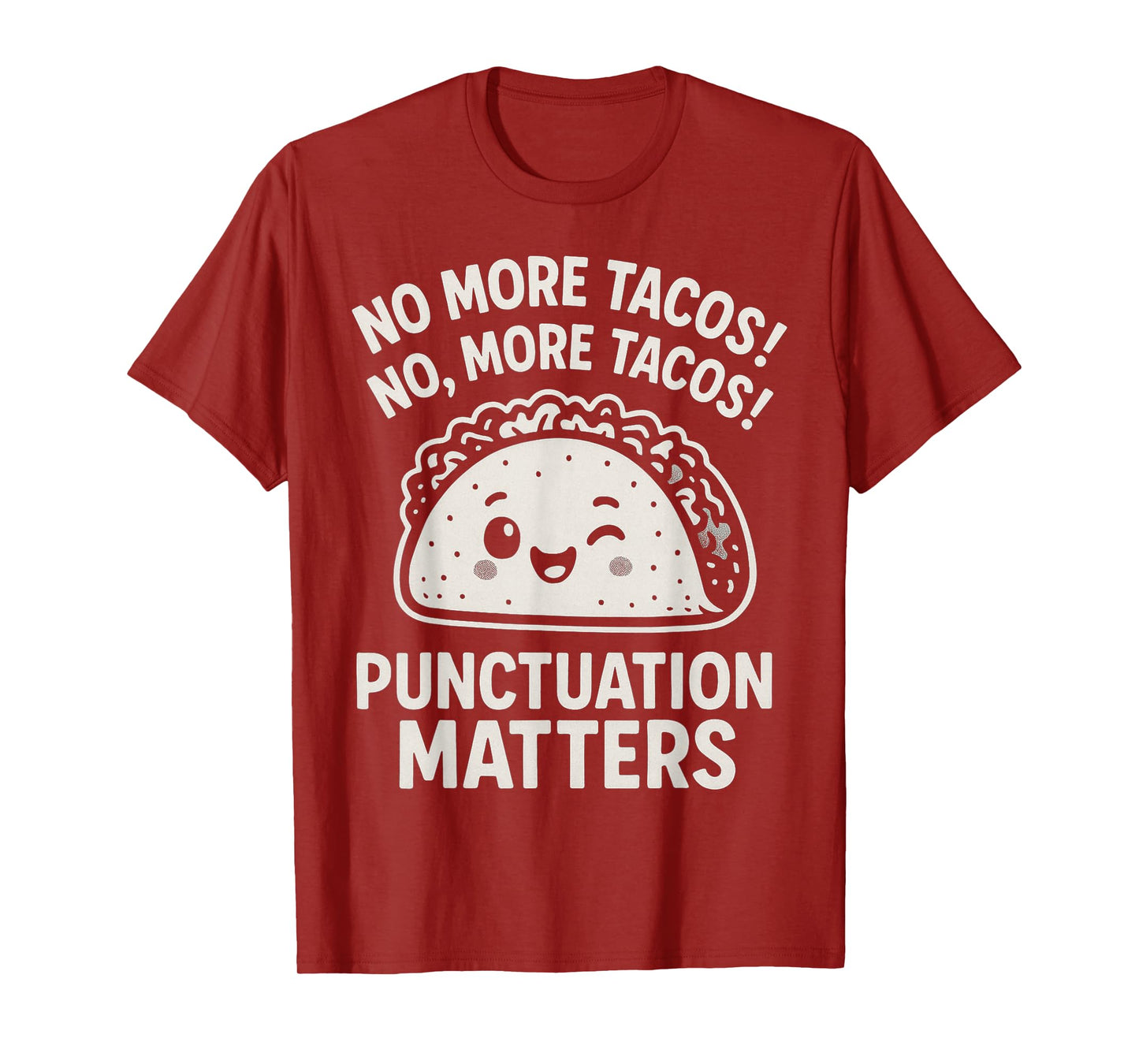 Funny Grammar Joke Taco Lover Punctuation Food Humor Design T-Shirt