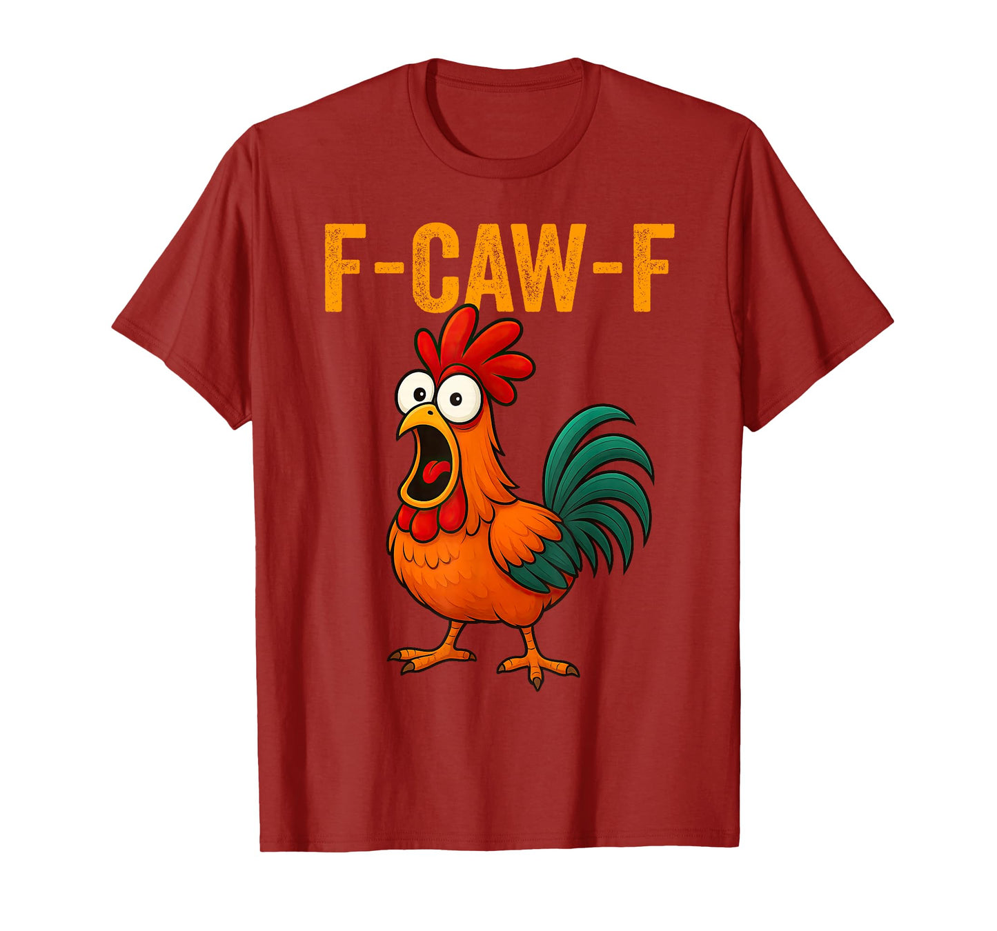Funny F-Caw-F Chicken Humor Rooster Meme for Men Women Kids T-Shirt