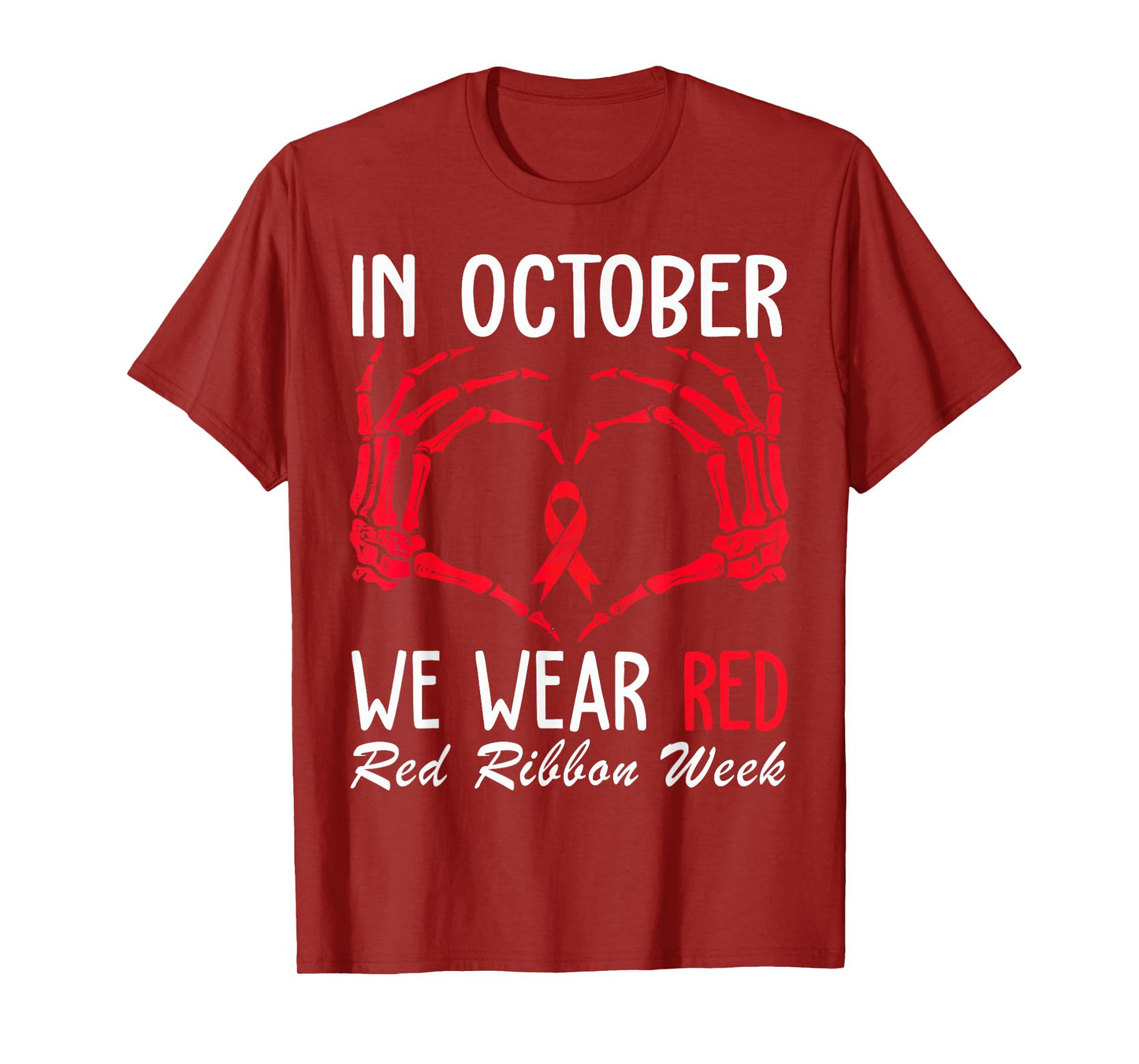 in October We Wear Red Ribbon Week Awareness Skeleton T-Shirt