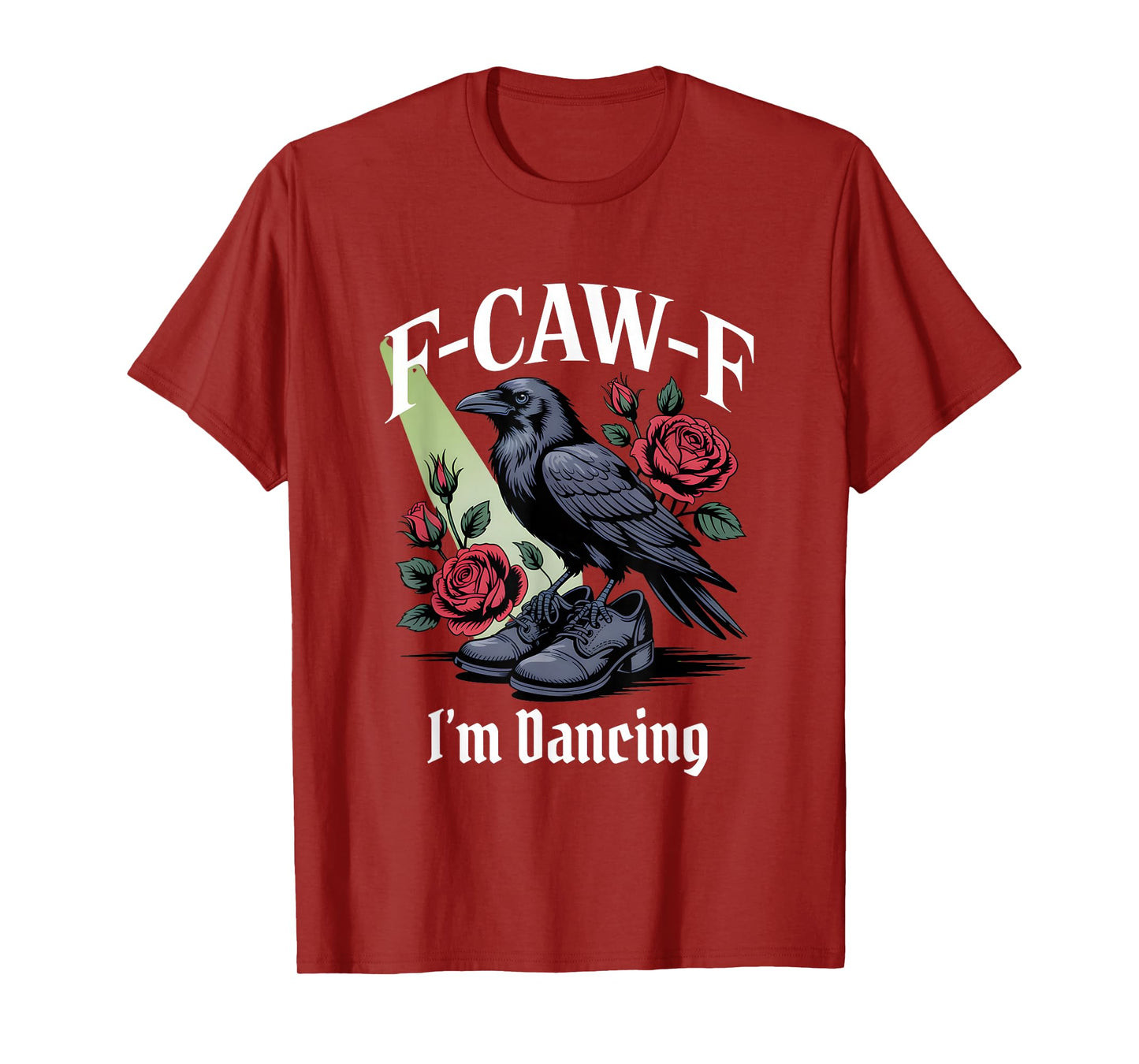 Funny F-Caw-F Dancing Gothic T-Shirt
