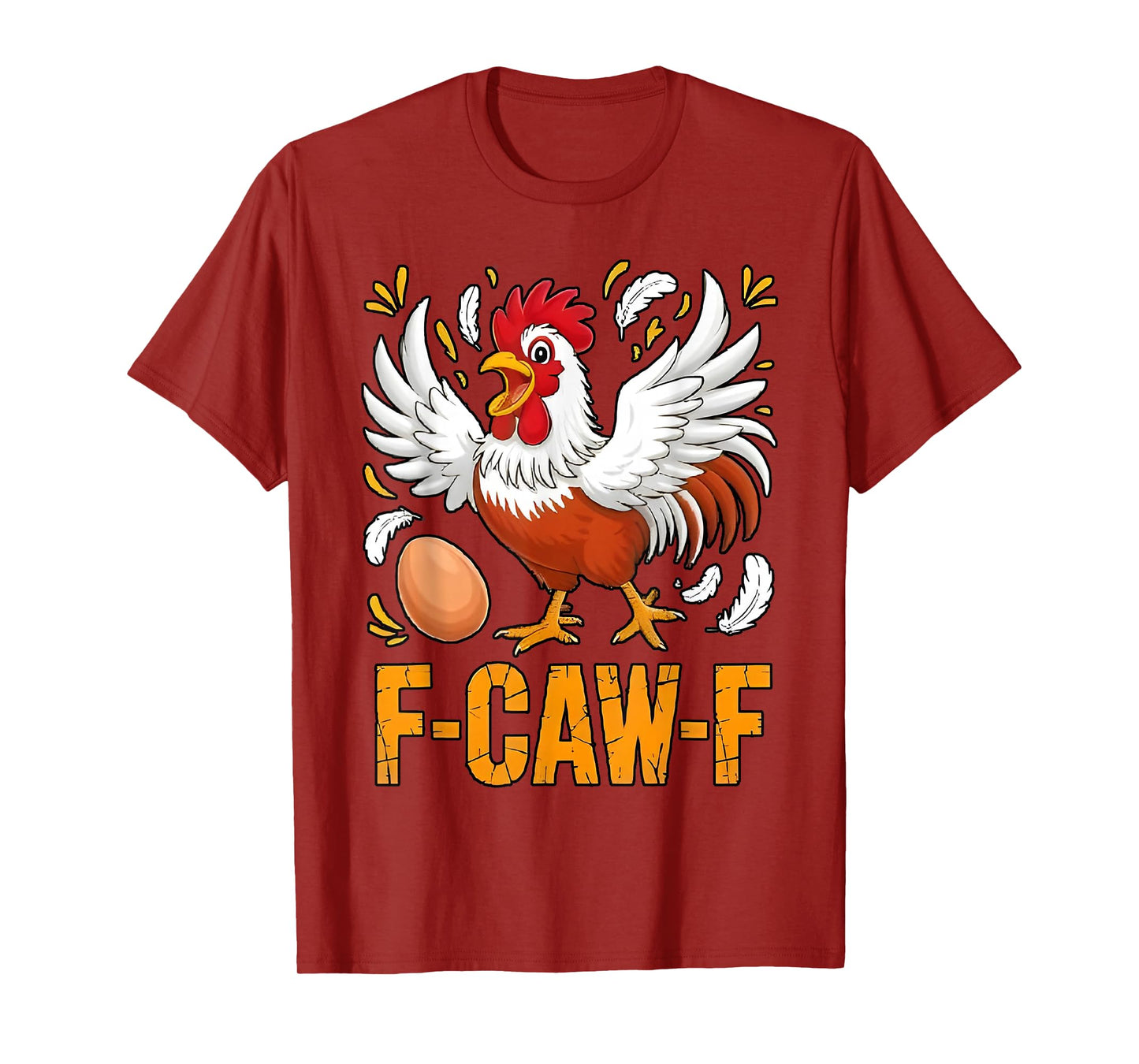 Funny F-Caw-F Chicken FCAWF Chicken Men Women T-Shirt
