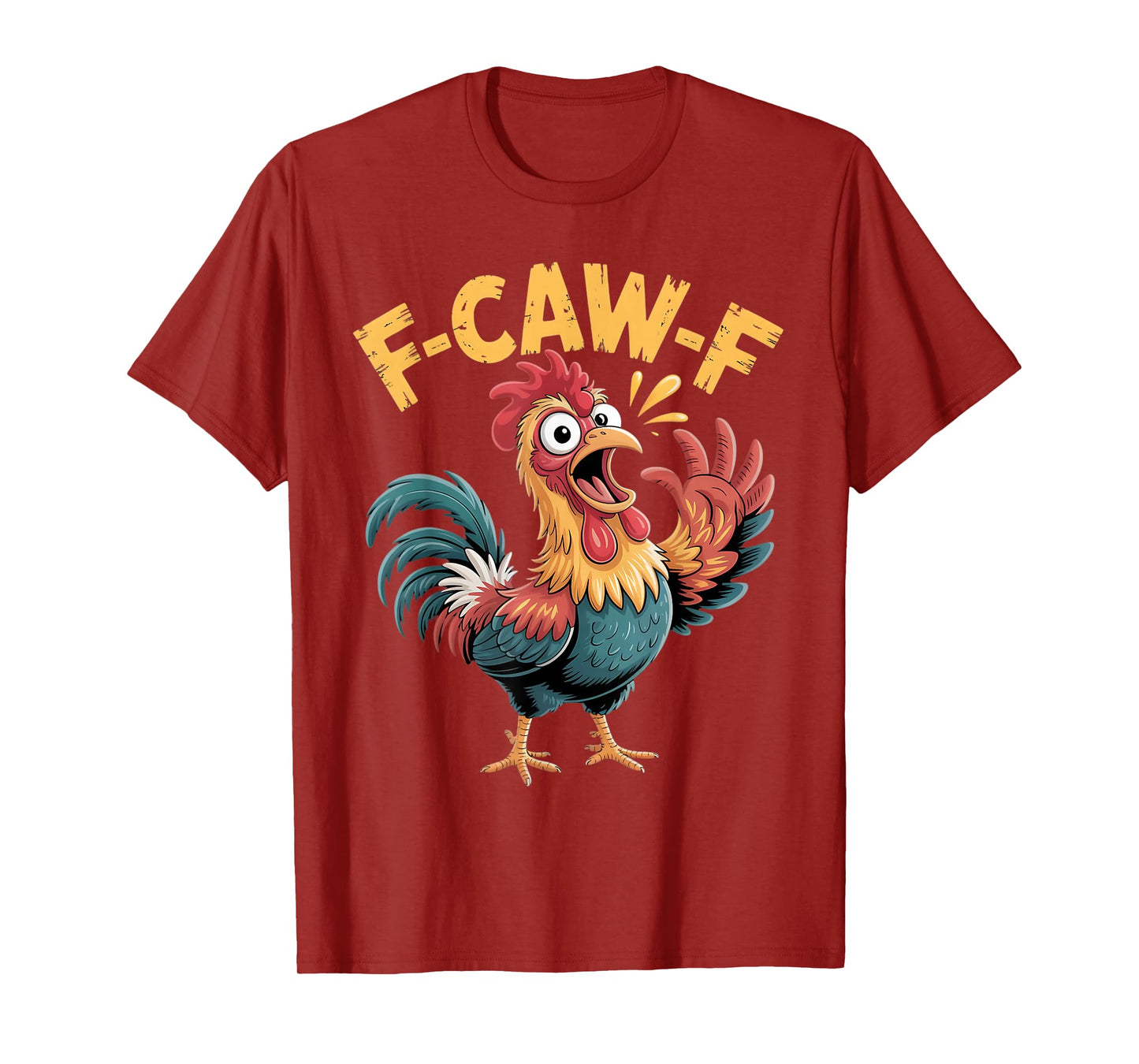 Funny Chicken F-Caw-F Adult Humor Graphic Funny Rooster Meme T-Shirt
