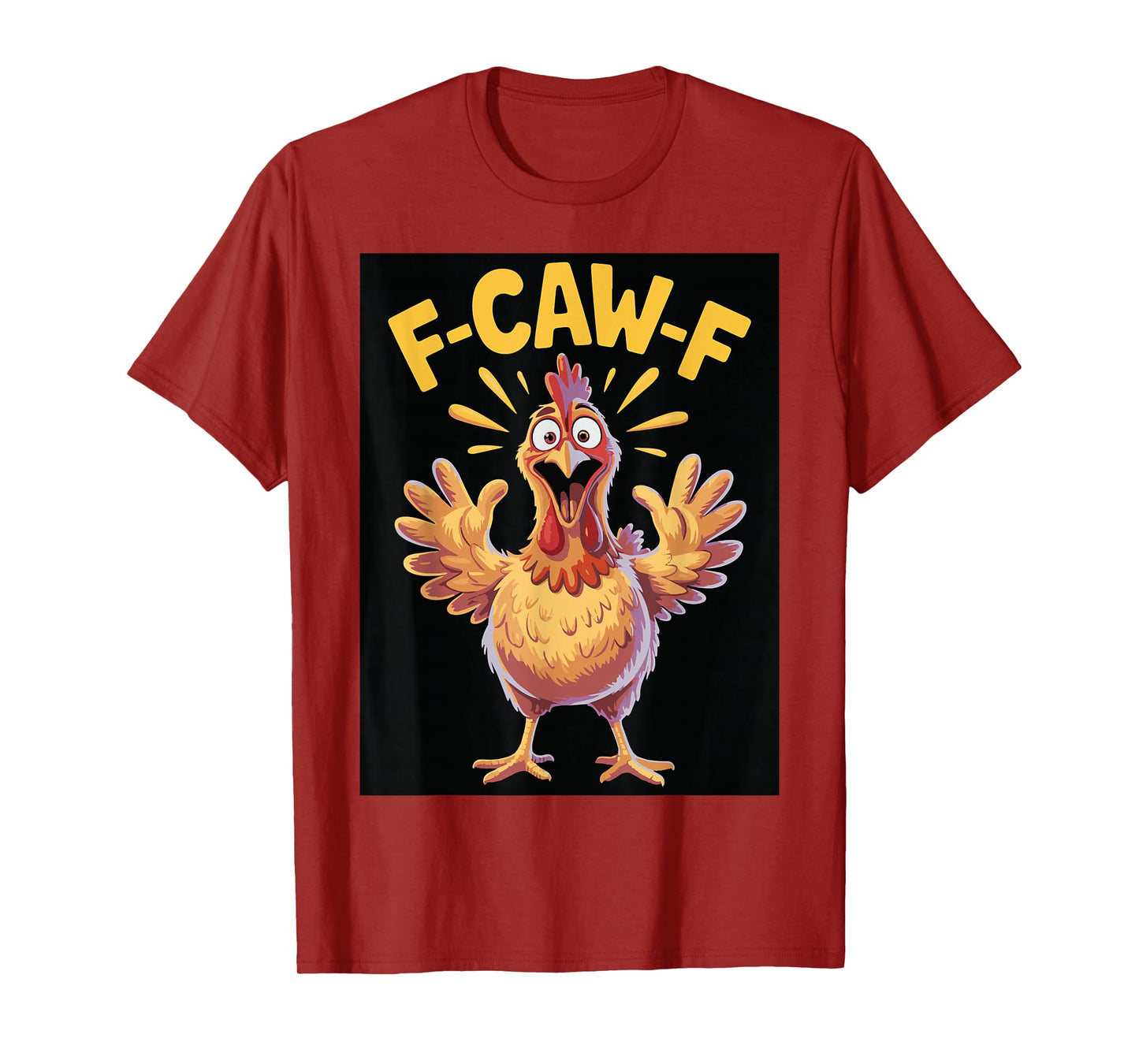 Funny F-Caw-F Rooster Chicken Pun Meme, Viral Humor Quote T-Shirt