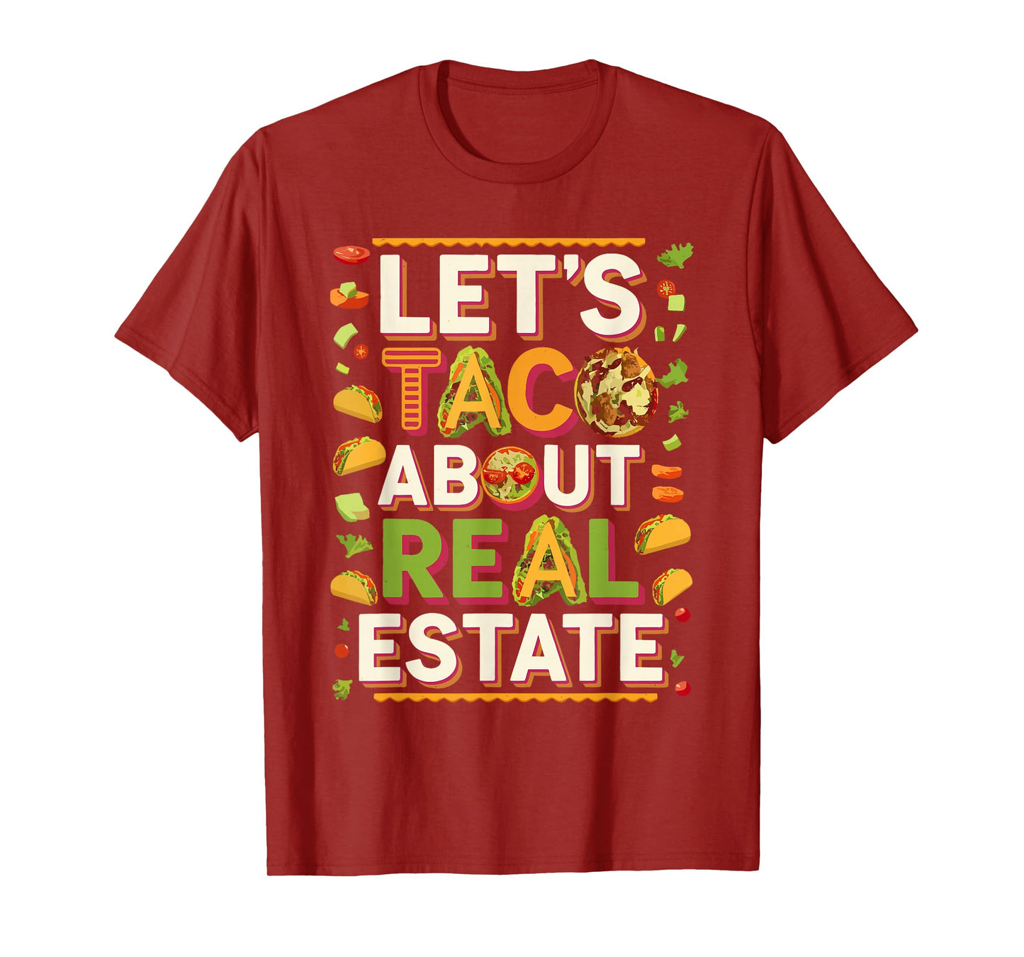 Let’s Taco Bout Real Estate Humor T-Shirt