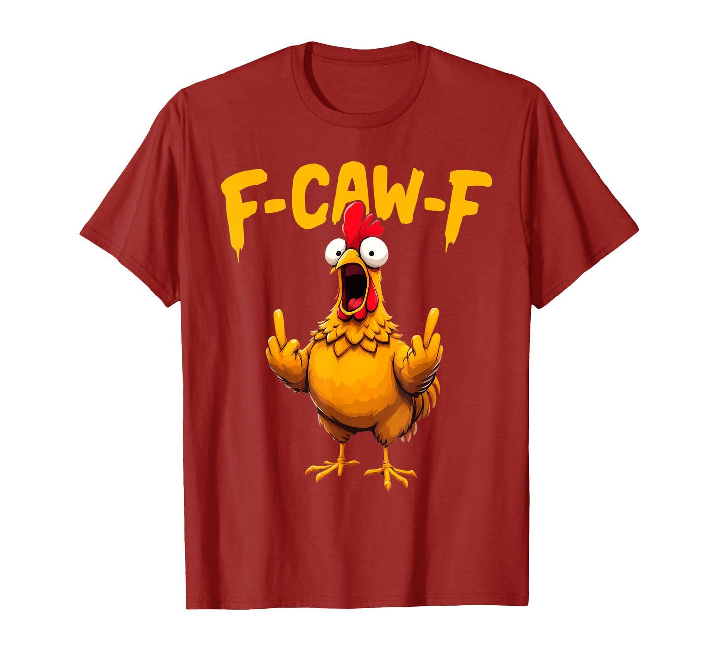 Funny F-Caw-F Chicken Rooster FCAWF Chicken T-Shirt