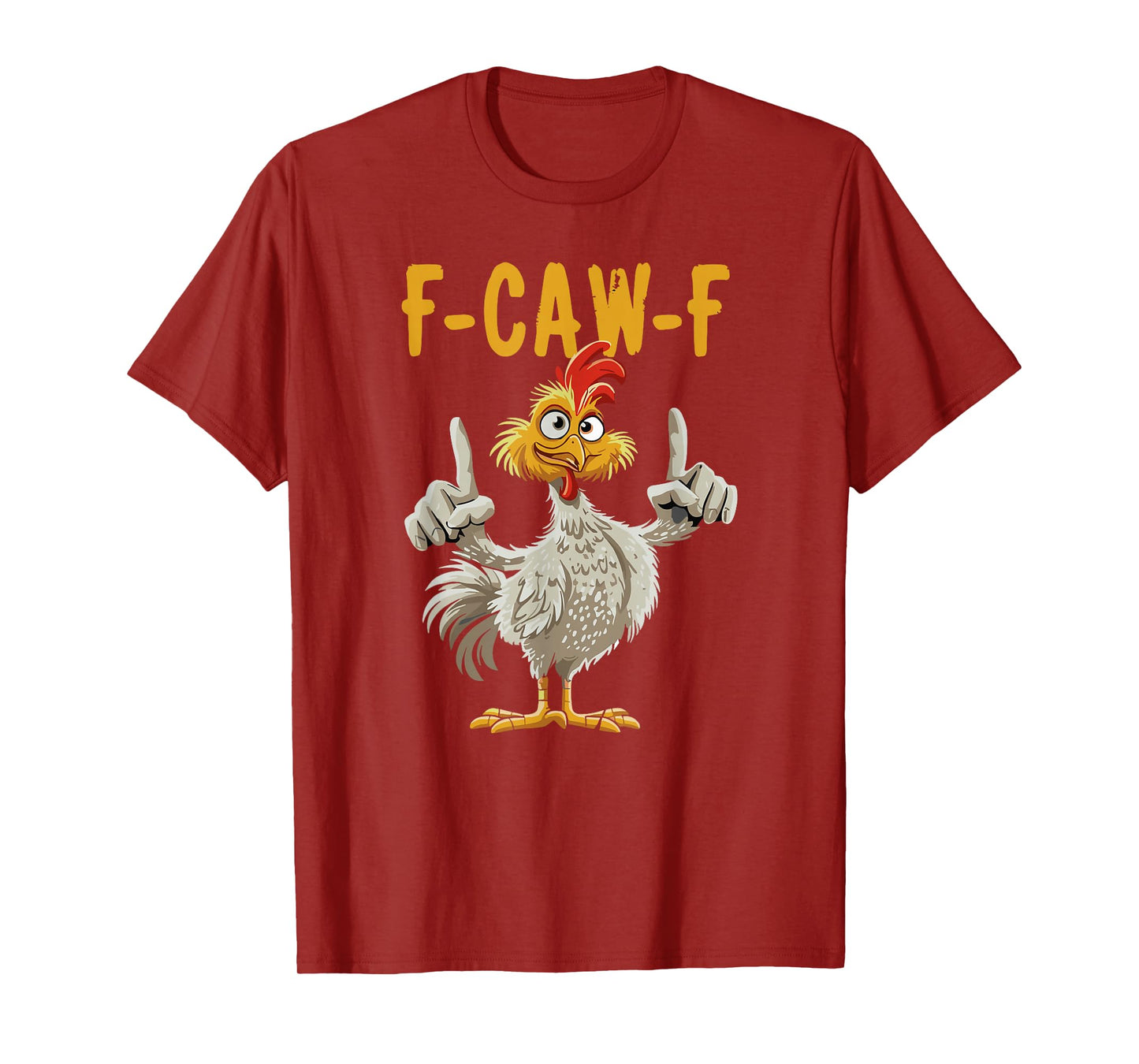 F-CAW-F Funny Chicken Rooster Meme Humor T-Shirt