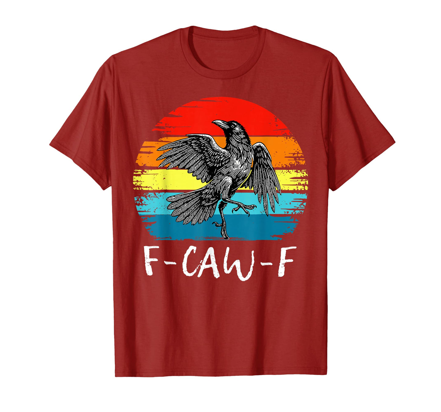 Funny F Caw F Raven Bird Cawing Graphic F-Caw-F Crow Pun T-Shirt
