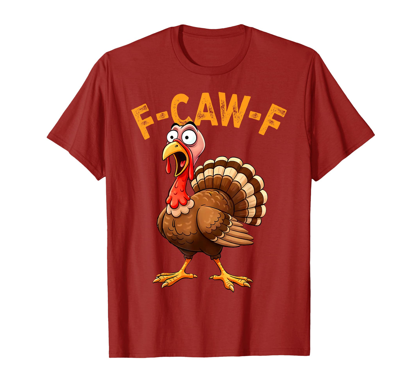 Funny F Caw F Turkey Cawing Thanksgiving Meme F-Caw-F Pun T-Shirt
