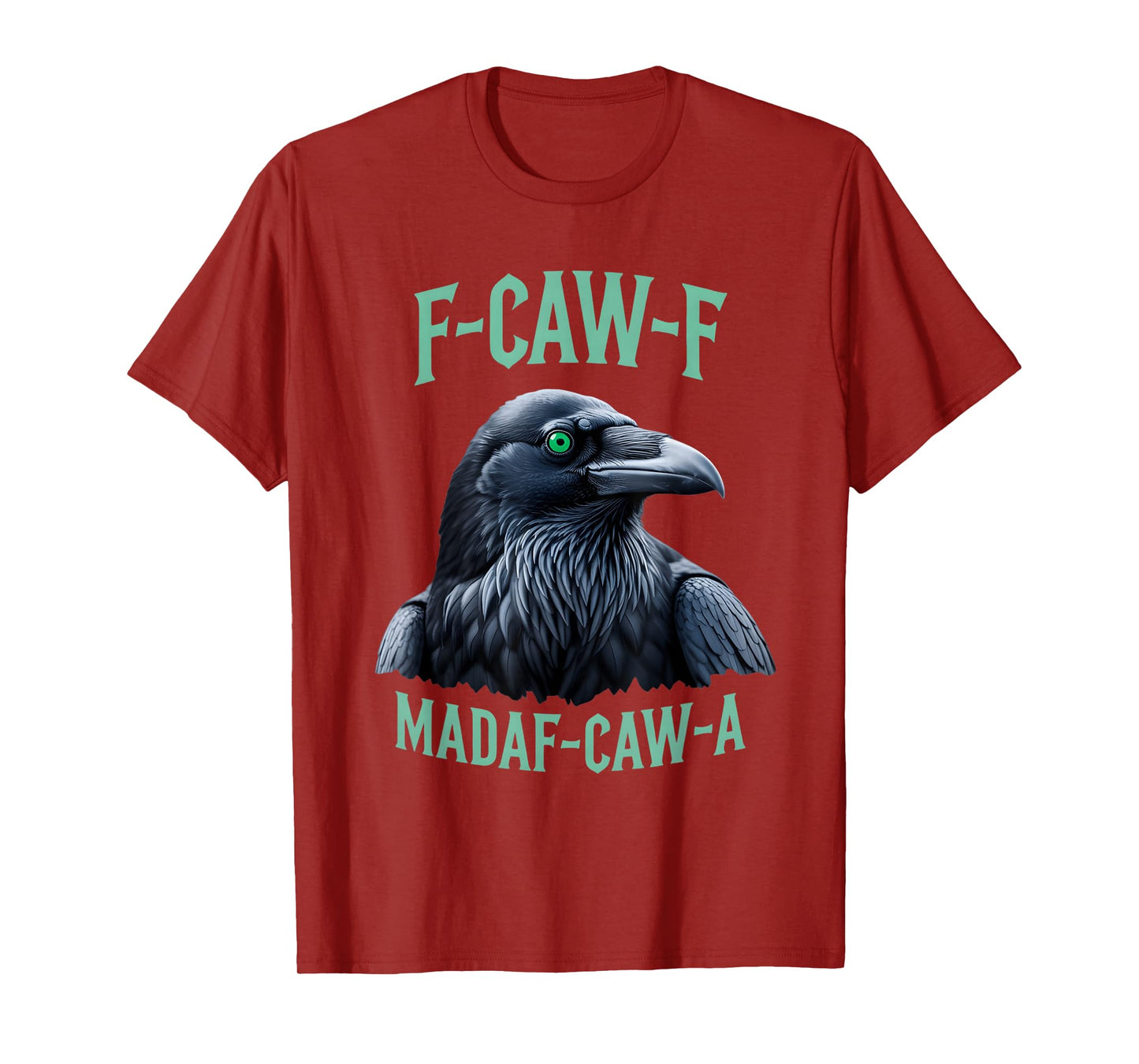 F-Caw-F Black Crow Blackbird FCAWF Madafakas T-Shirt