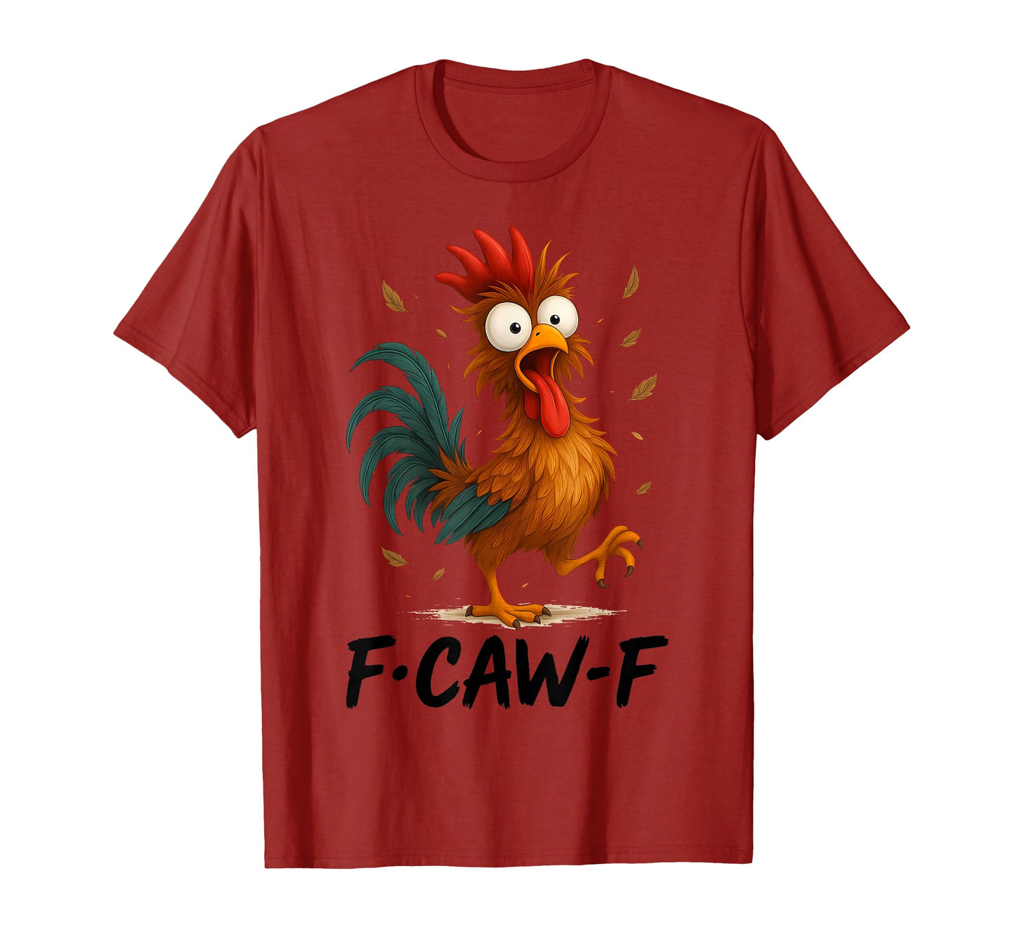 Funny F-Caw-F Rooster Chicken Pun Meme, Viral Humor Quote T-Shirt