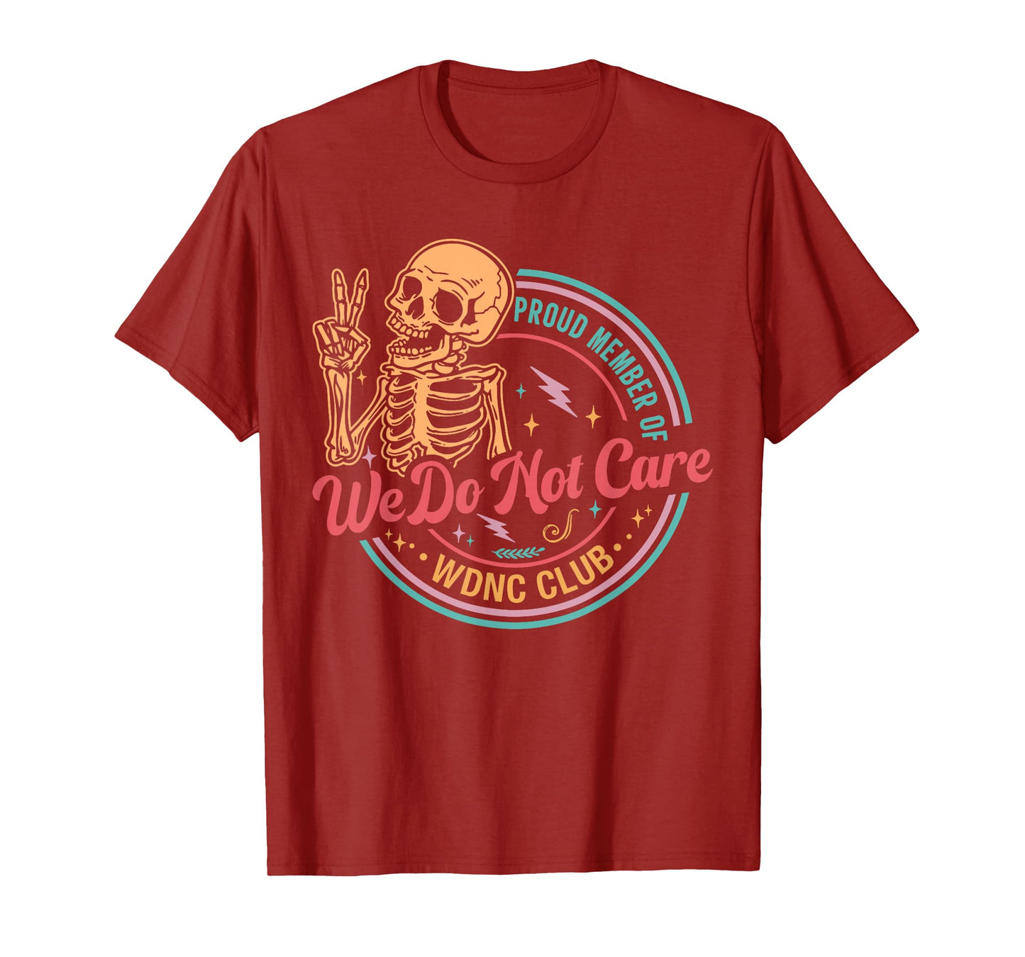 Vintage We Do Not Care Club Skeleton WDNC Saying Quote Women T-Shirt