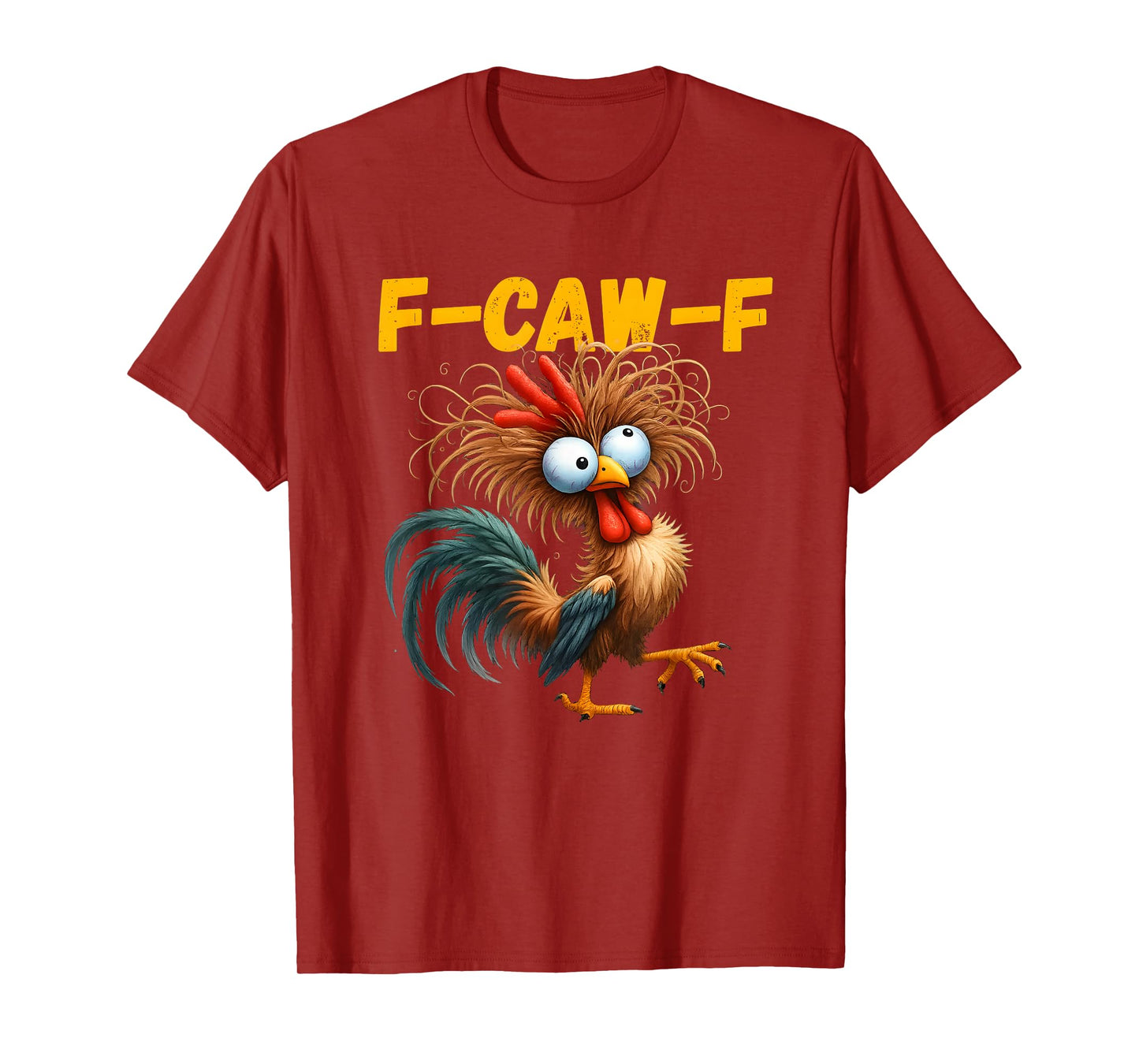 Funny F-Caw-F Chicken F Caw F Chicken Gothic Adult Men Women T-Shirt