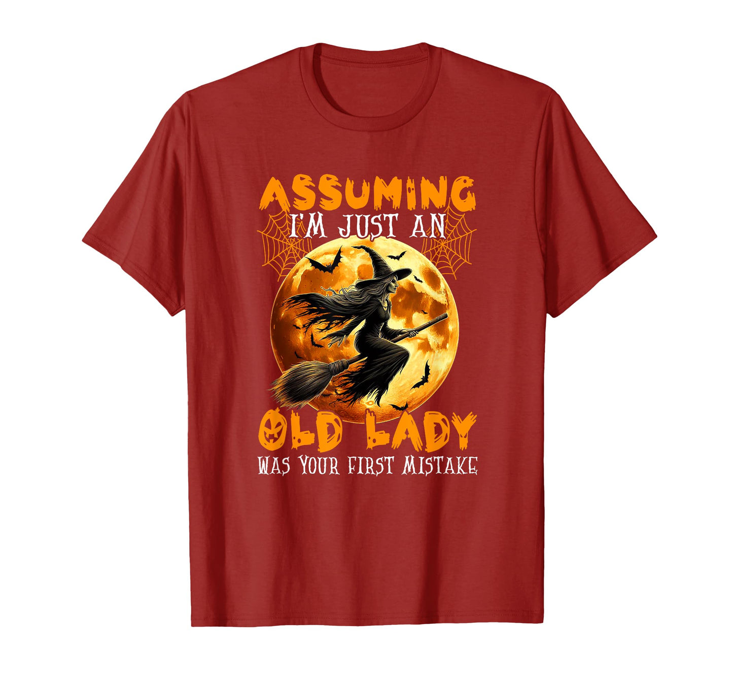 Assuming Old Lady Funny Joke Mistake Halloween Horror Witch T-Shirt
