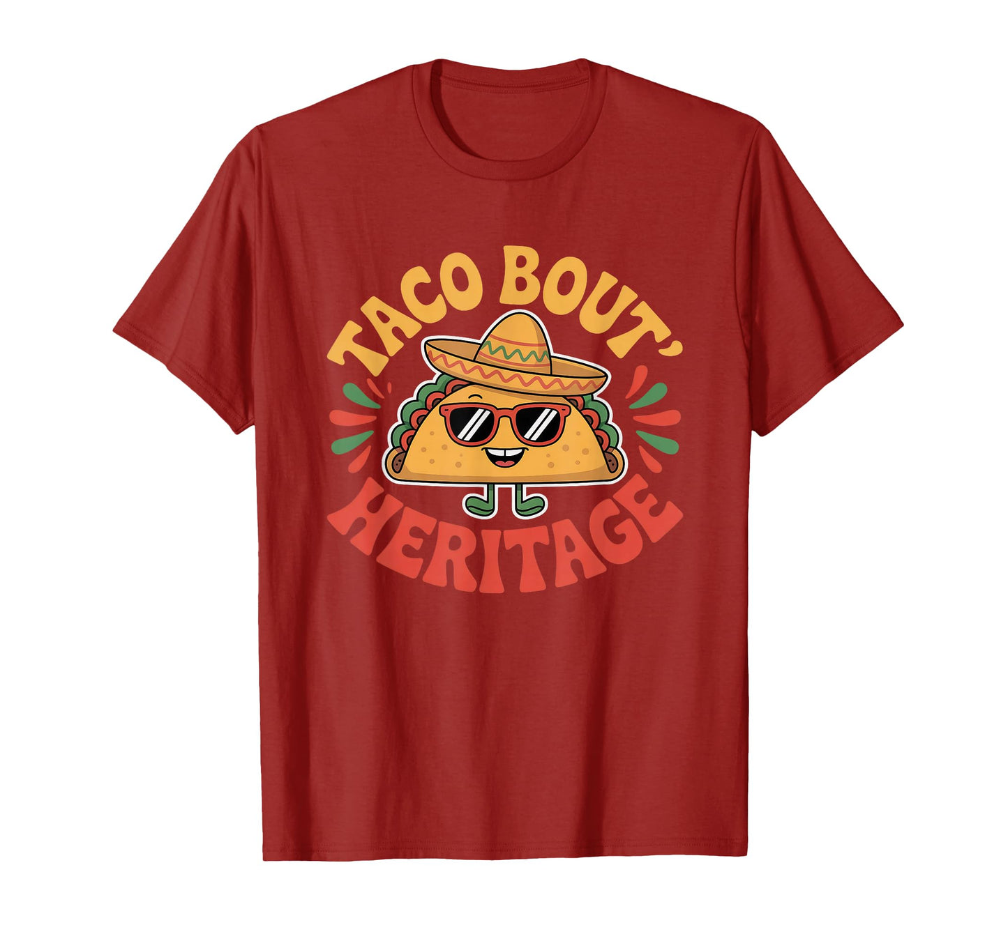 Taco Bout' Heritage Hispanic Heritage Month T-Shirt