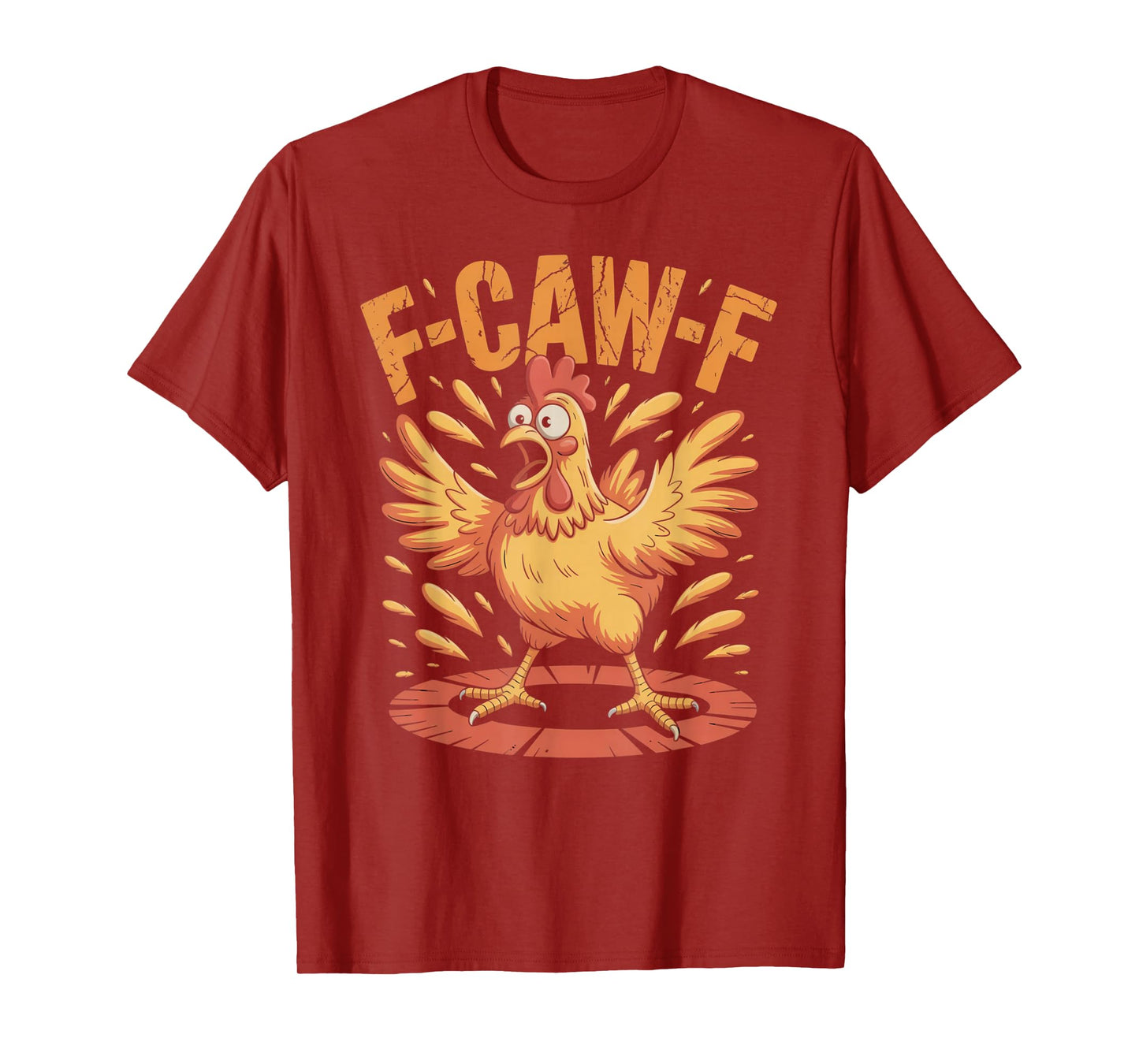 F-CAW-F Funny Chicken Quote Rooster Meme T-Shirt