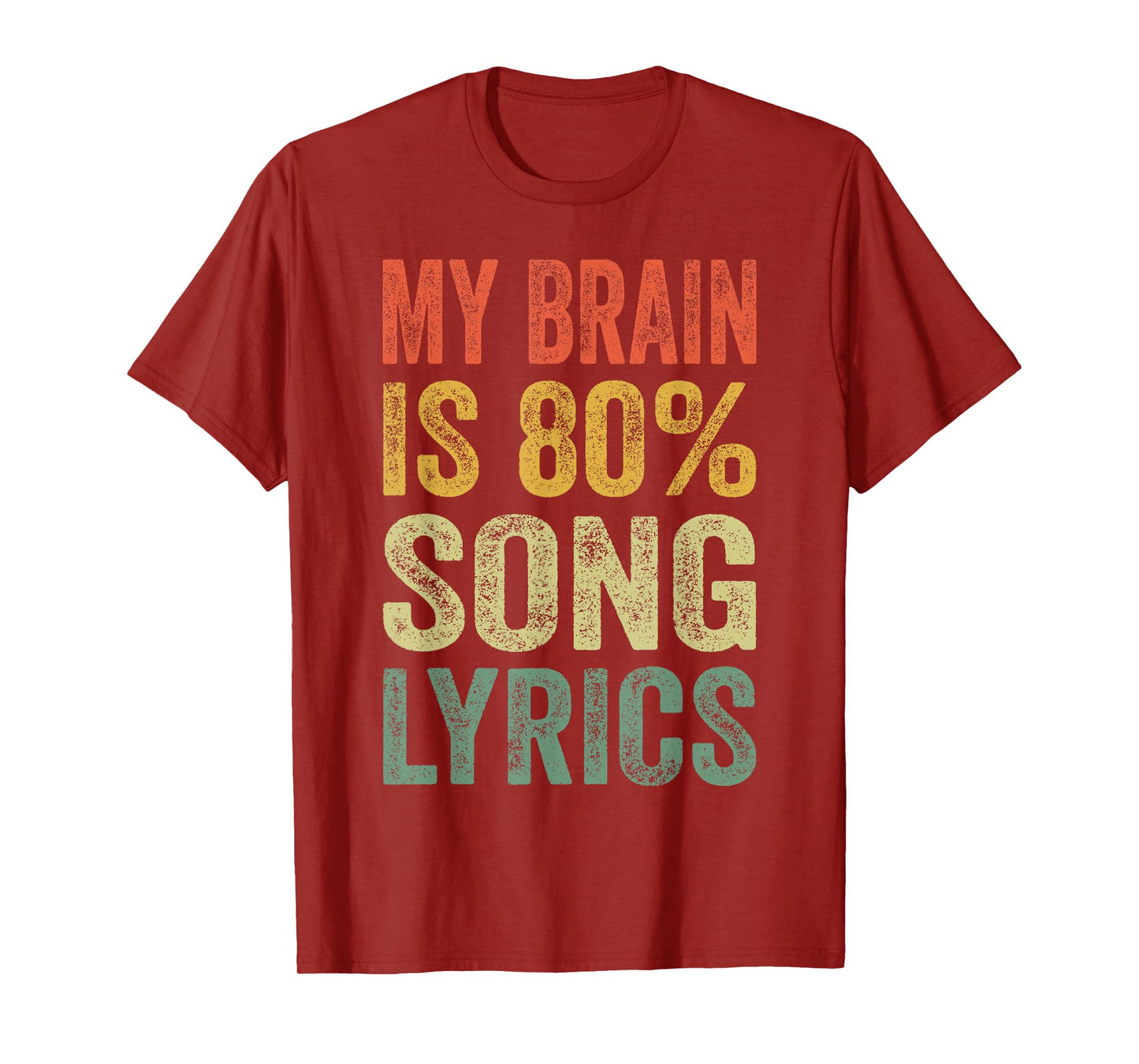 My Brain is 80% Percent Song Lyrics Funny Music Lover Saying T-Shirt