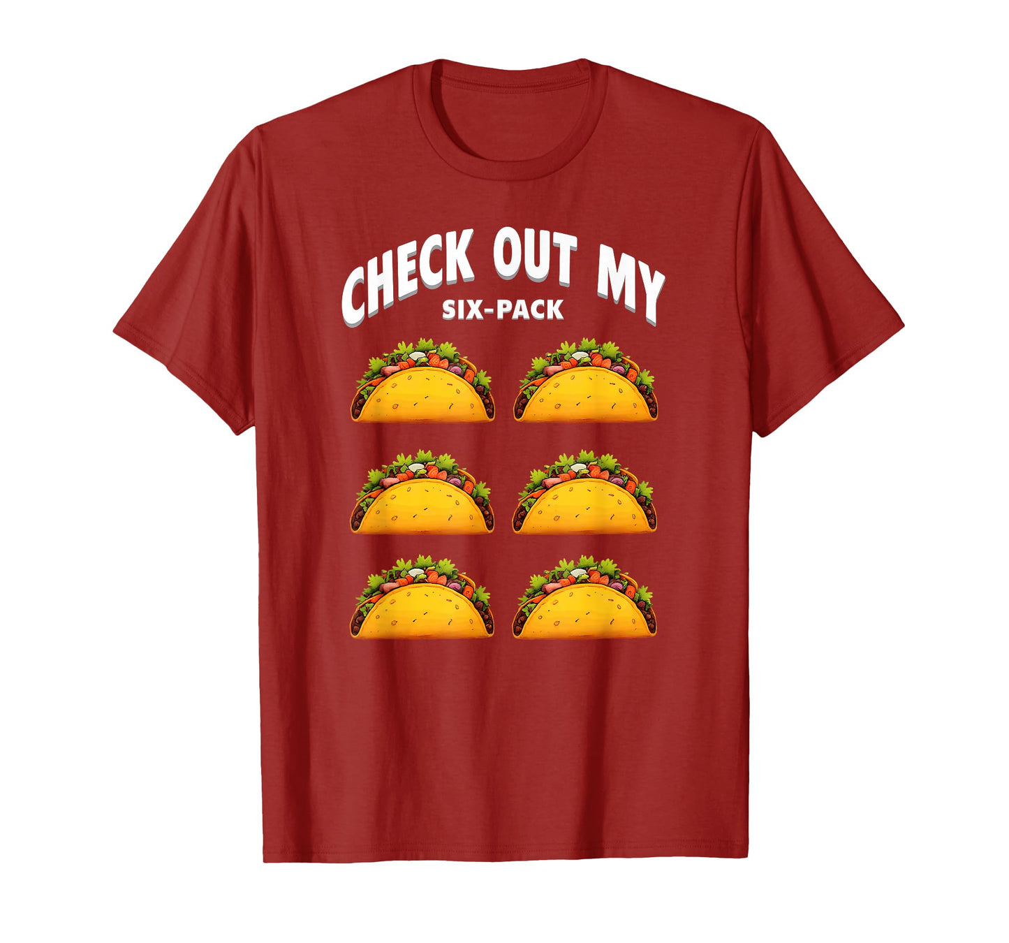 Check Out My Six-Pack Taco Gym Work Out T-Shirt