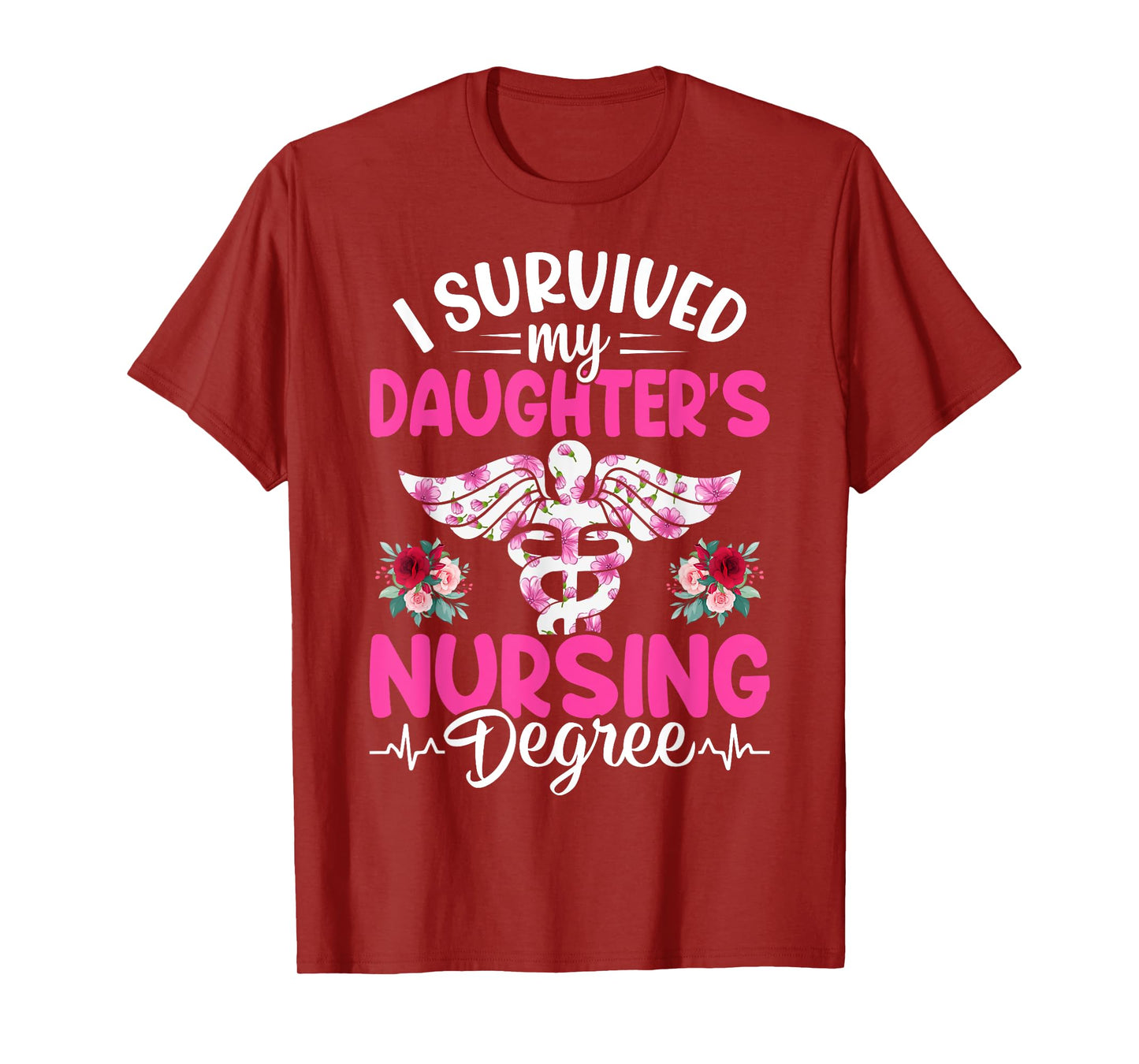I Survived My Daughter's Nursing Degree School Graduation T-Shirt