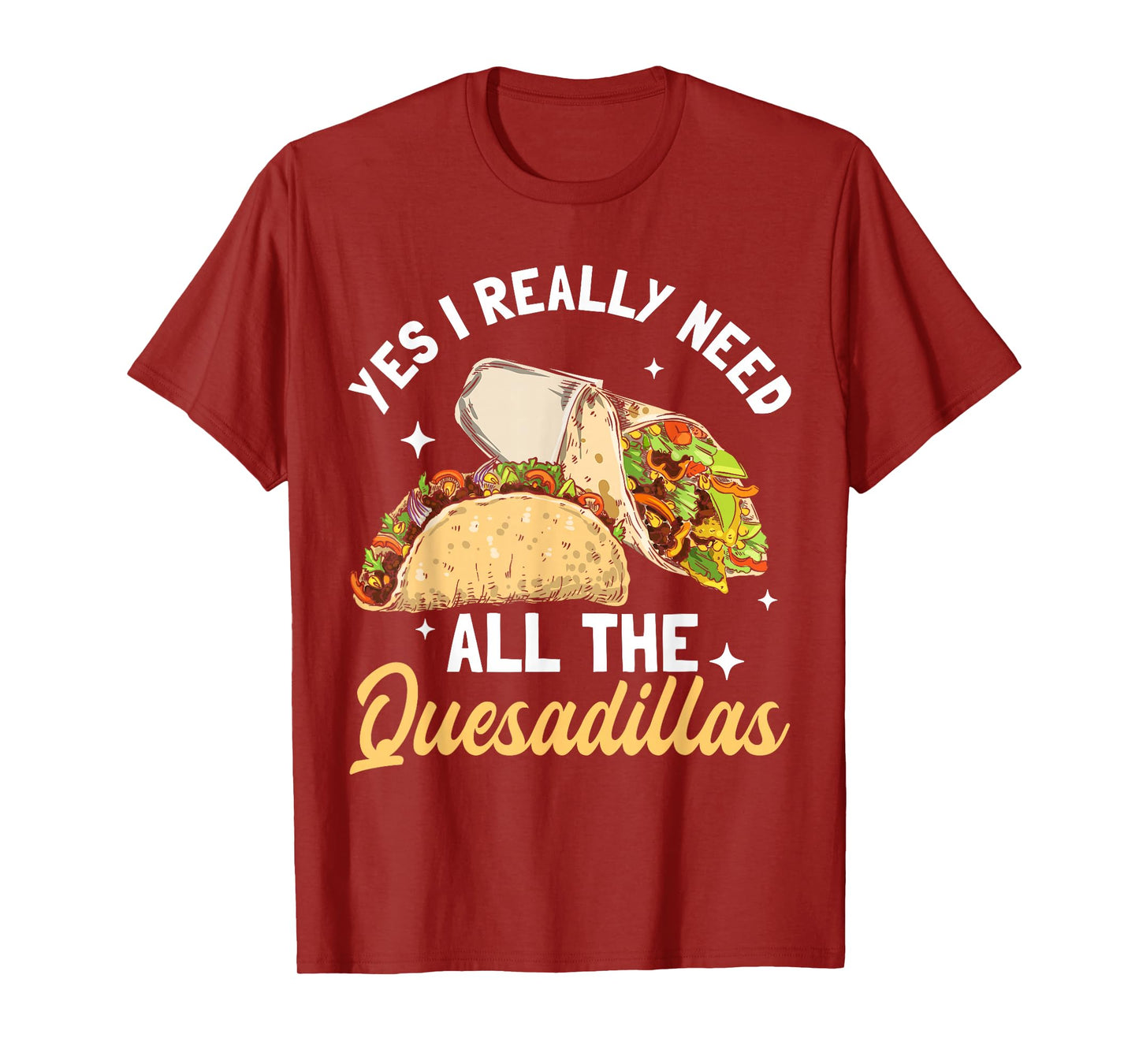 Quesadilla Lover | Funny Mexican Food Fiesta Gift T-Shirt