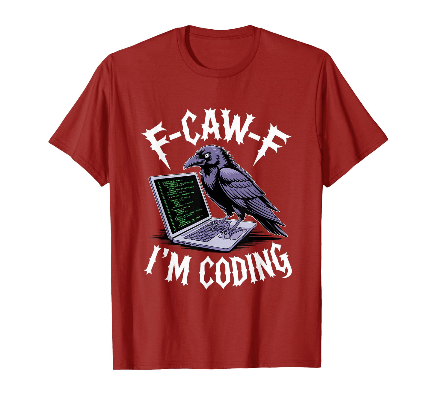 F-caw-f Black Crow Blackbird Developer Programmer Coder T-Shirt