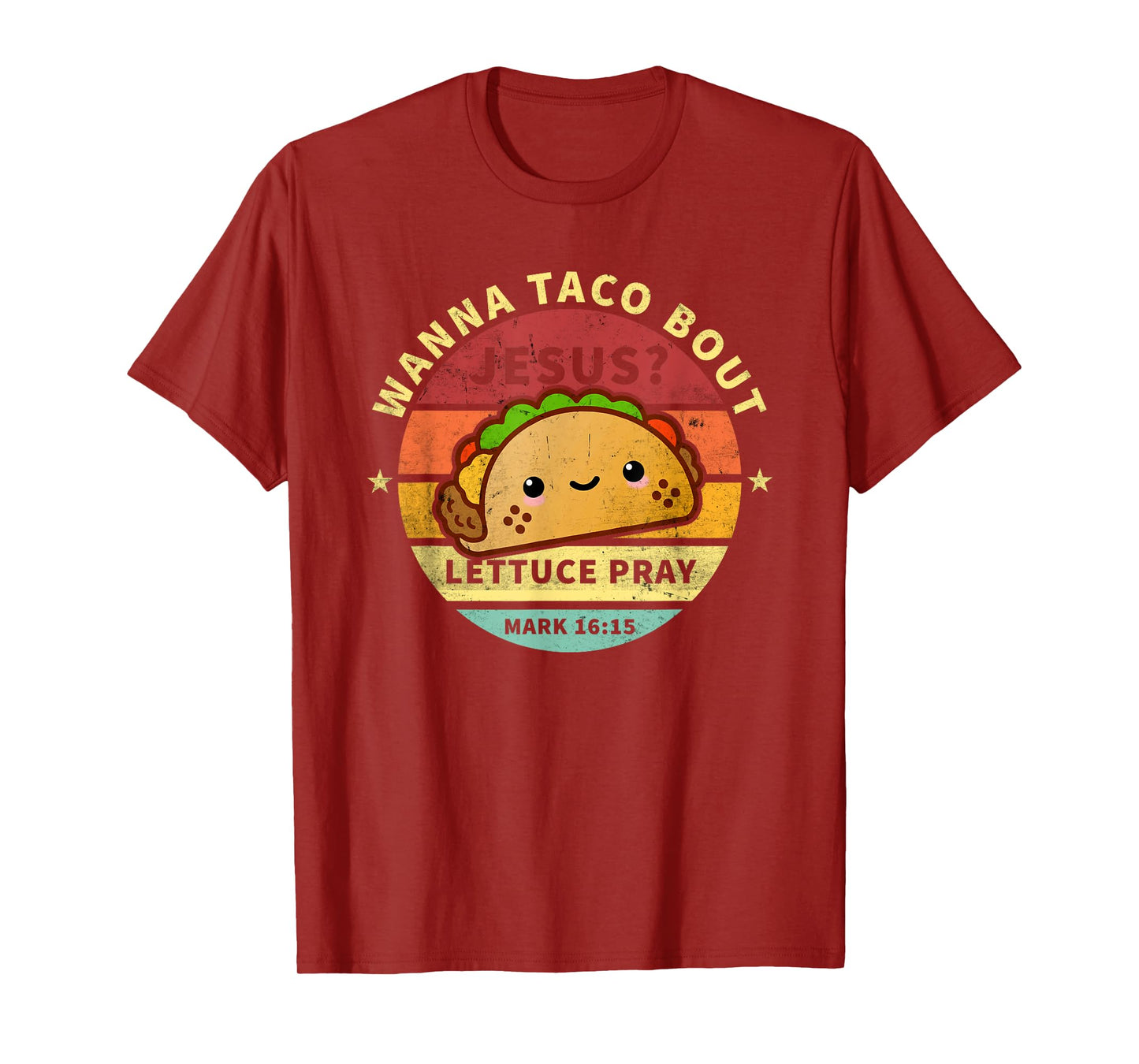 Wanna Taco Bout Jesus Cinco de Mayo Pun Women Men Christian T-Shirt