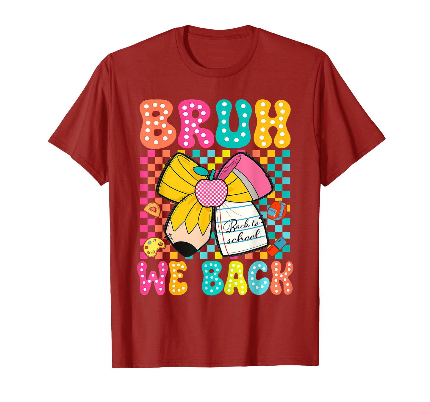 Bruh We Back Pencil Bow Back To School Teacher Boys Girls T-Shirt
