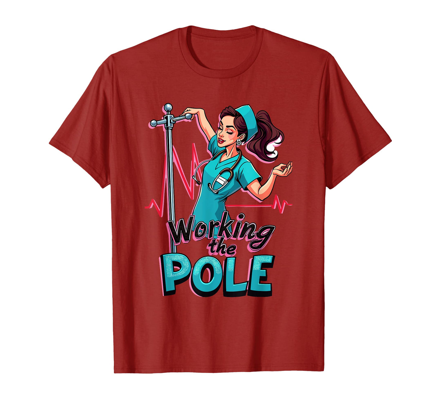 Working The Pole Nurse Pole Dance for a Nurses T-Shirt