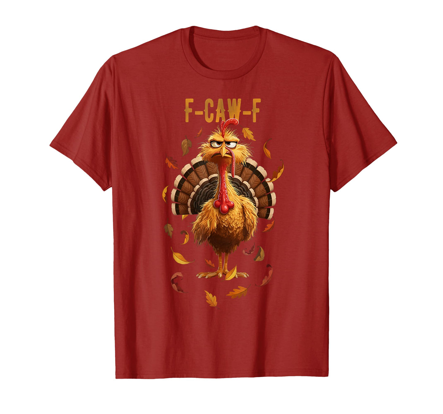 Funny Thanksgiving Turkey Cawing F-Caw-F Disguised as a Crow T-Shirt
