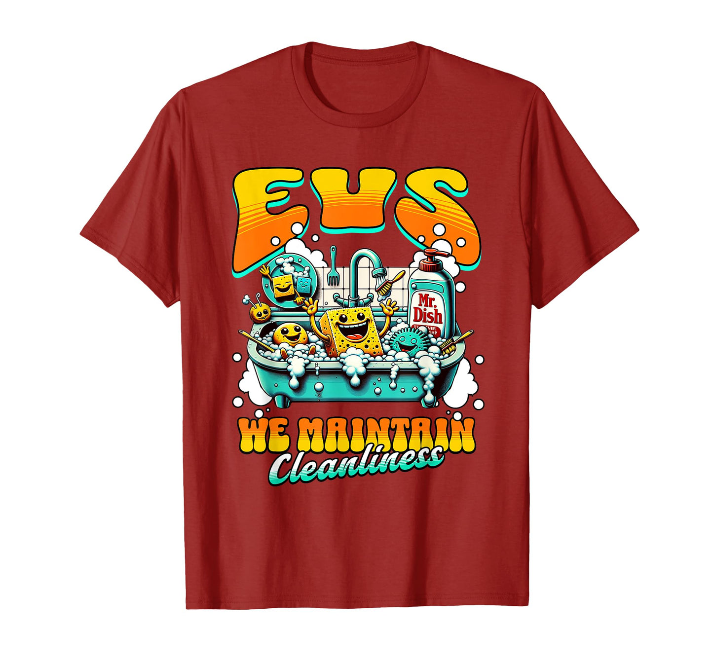 EVS Worker We Maintain Cleanliness T-Shirt
