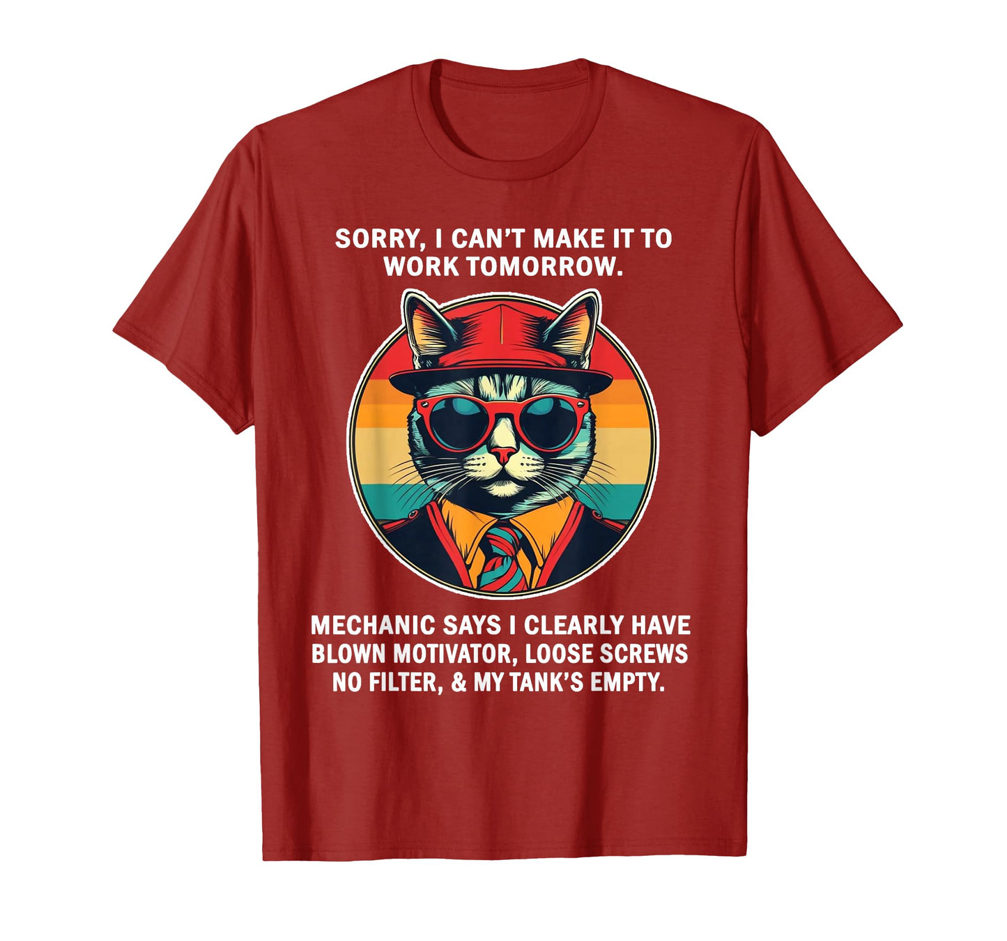Sorry I Can't Make It to Work Tomorrow Mechanic Says I Clear T-Shirt