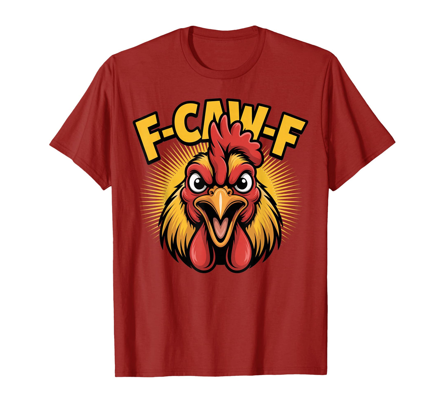 Funny F-Caw-F Rooster Chicken Pun Meme, Viral Humor Quote T-Shirt