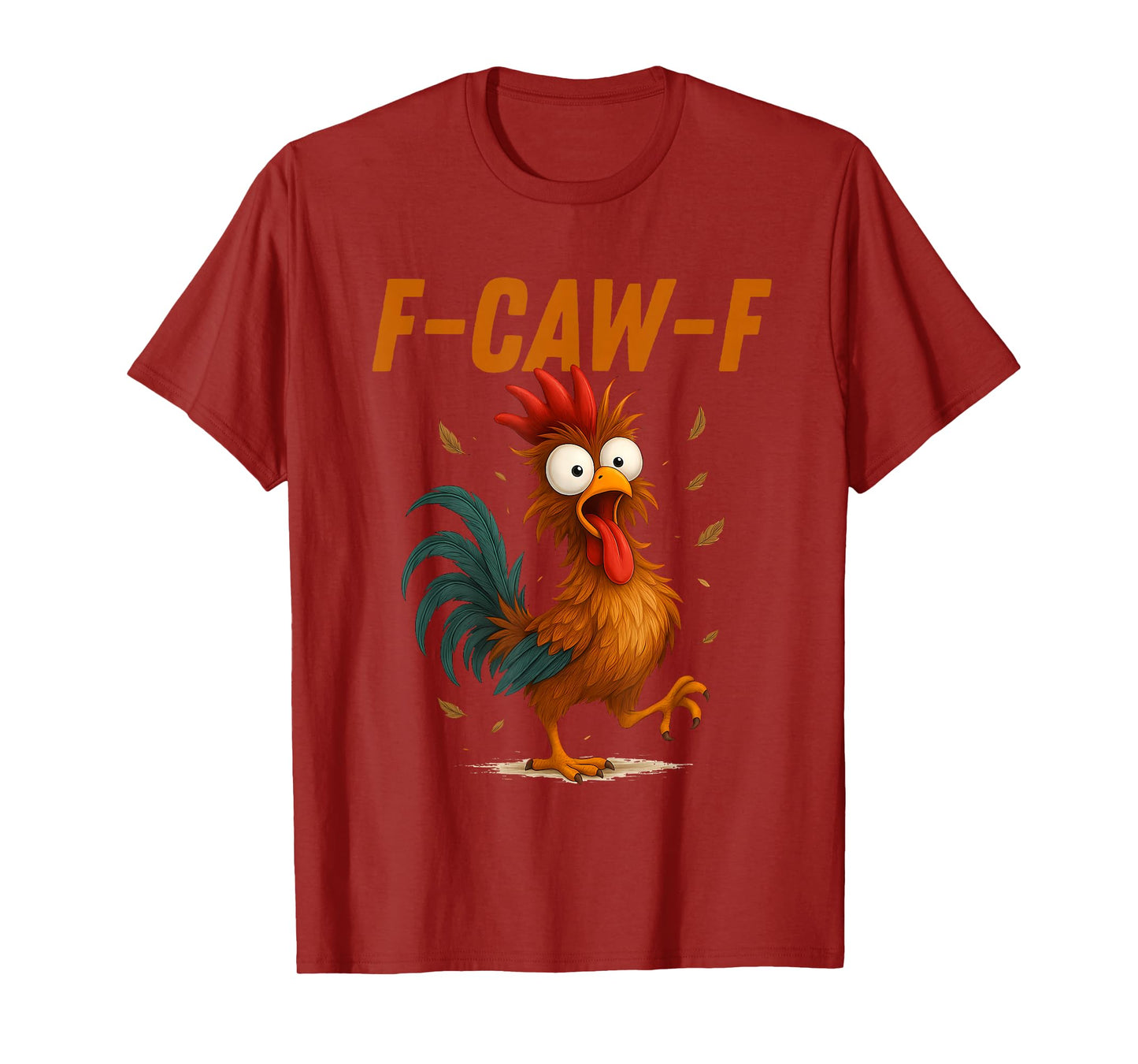 Funny Rooster Meme F-CAW-F Chicken Humor FCAWF Women Men T-Shirt