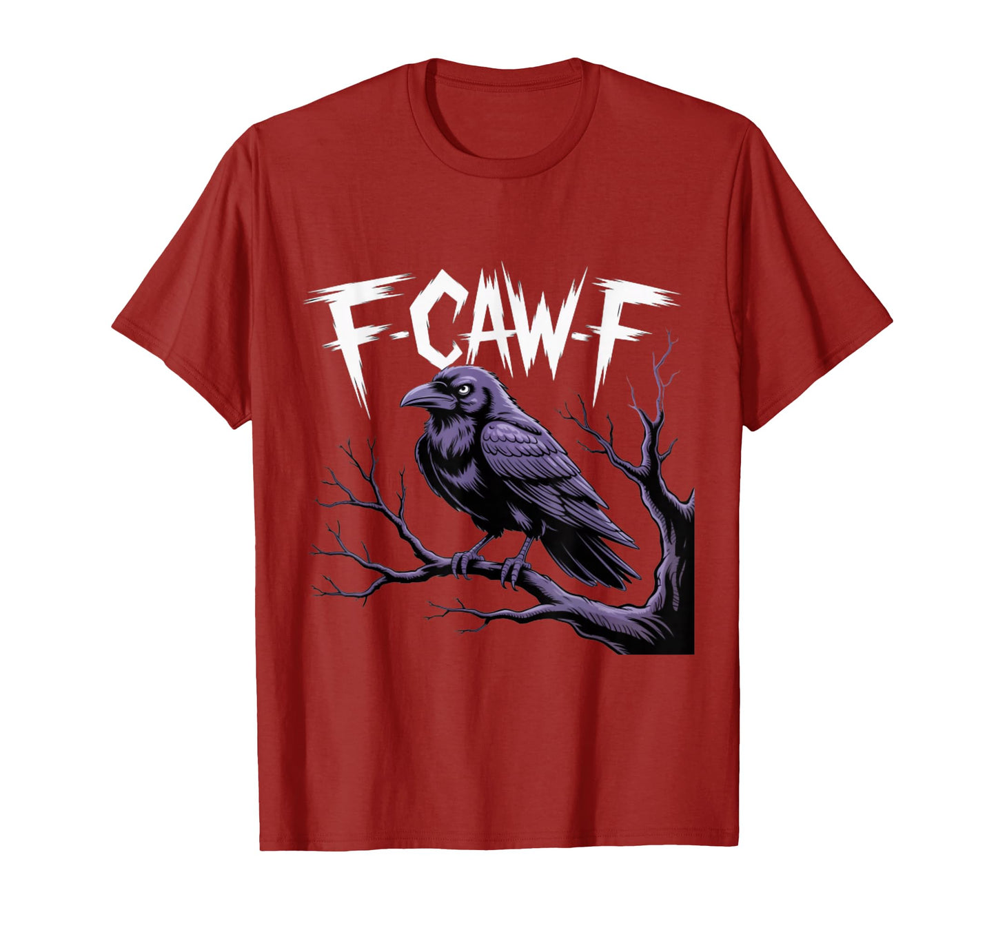 F-Caw-F Funny Gothic Raven Bird Halloween T-Shirt
