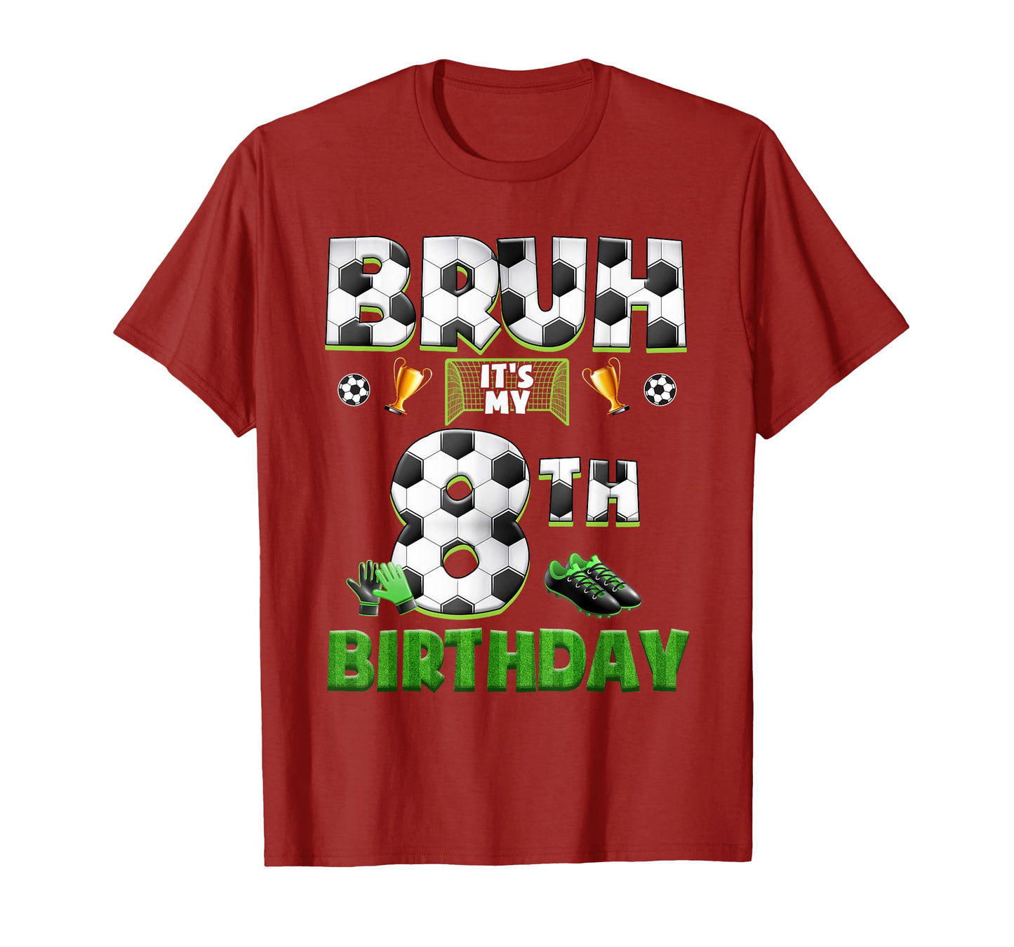 Bruh 8th Birthday Soccer Theme Funny Football 8 Years Party T-Shirt