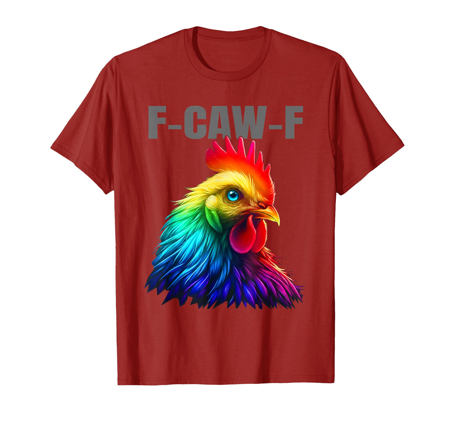 F-Caw-F Funny Chicken Colorful F-Caw-F Quote Rooster Meme T-Shirt
