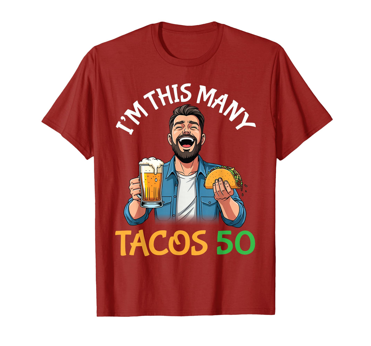 I’m This Many Tacos 50 Years Old Man Drinking Beer with Taco T-Shirt