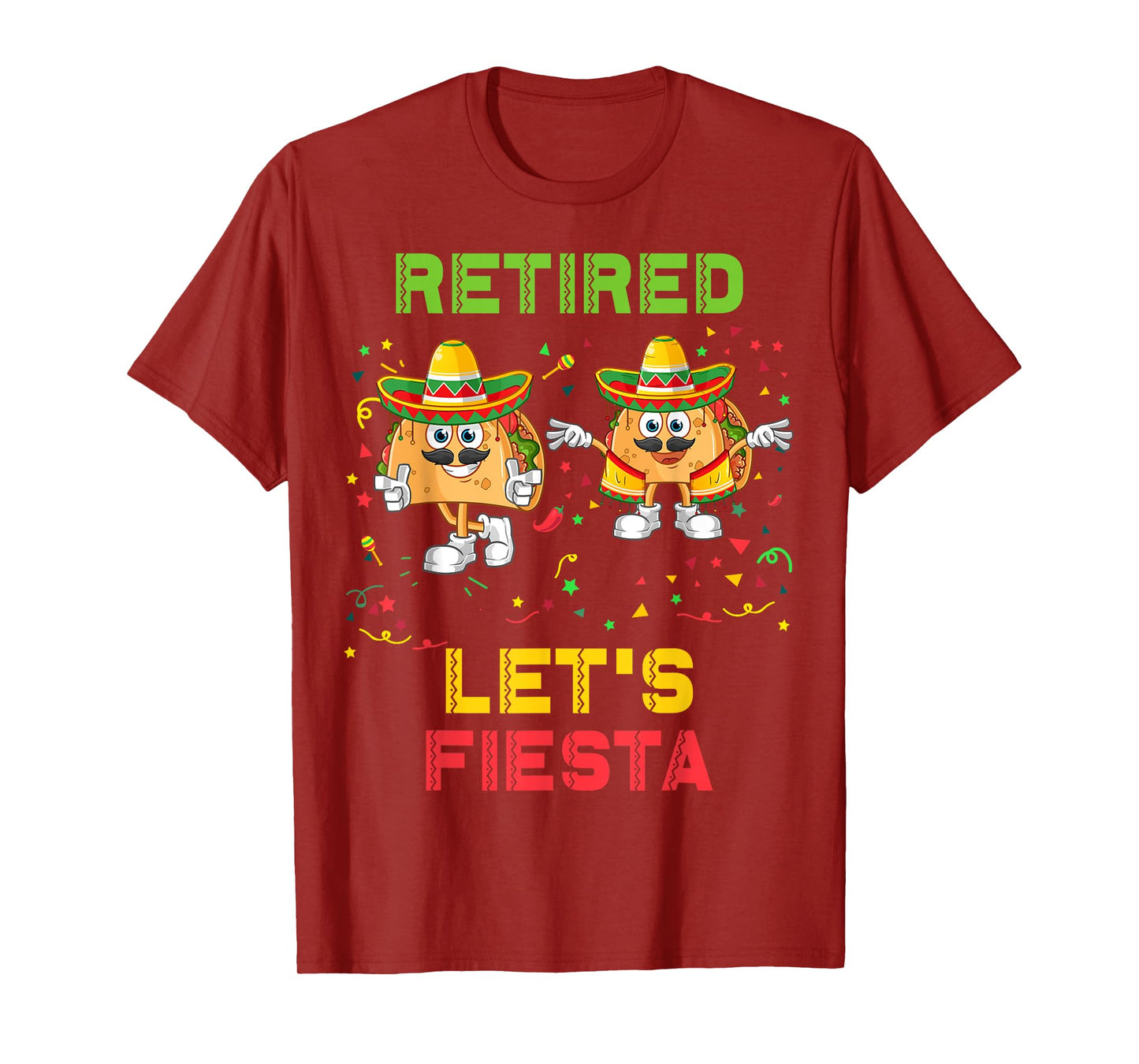 Let's Fiesta Tacos Retirement Mexicano Retired Cinco De Mayo T-Shirt