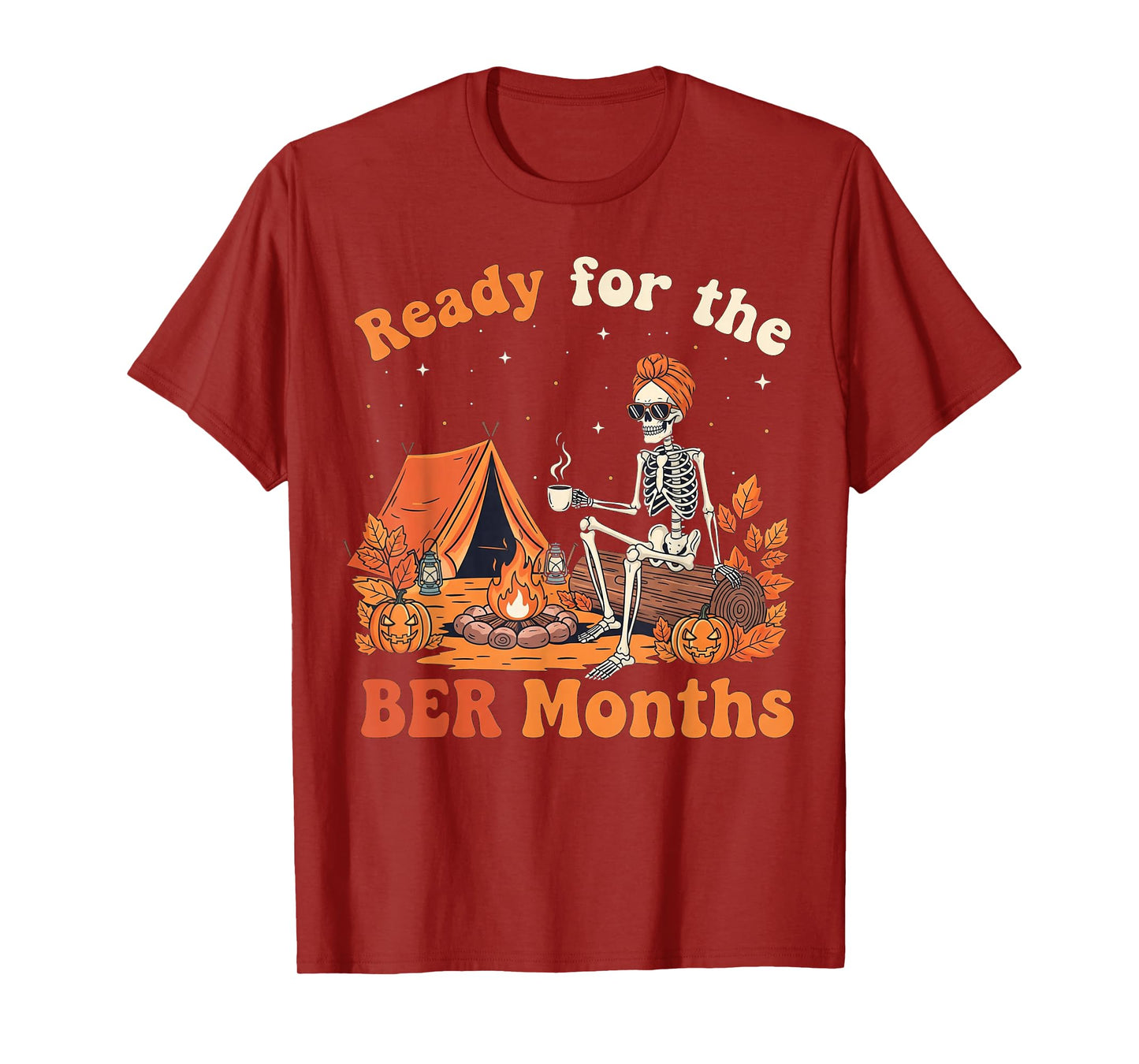 Skeleton Camping BER Months Cozy Autumn Campfire Coffee T-Shirt