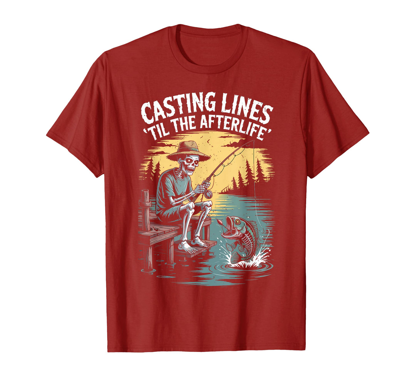 Skeleton Fishing Halloween Casting Lines ‘Til The Afterlife T-Shirt