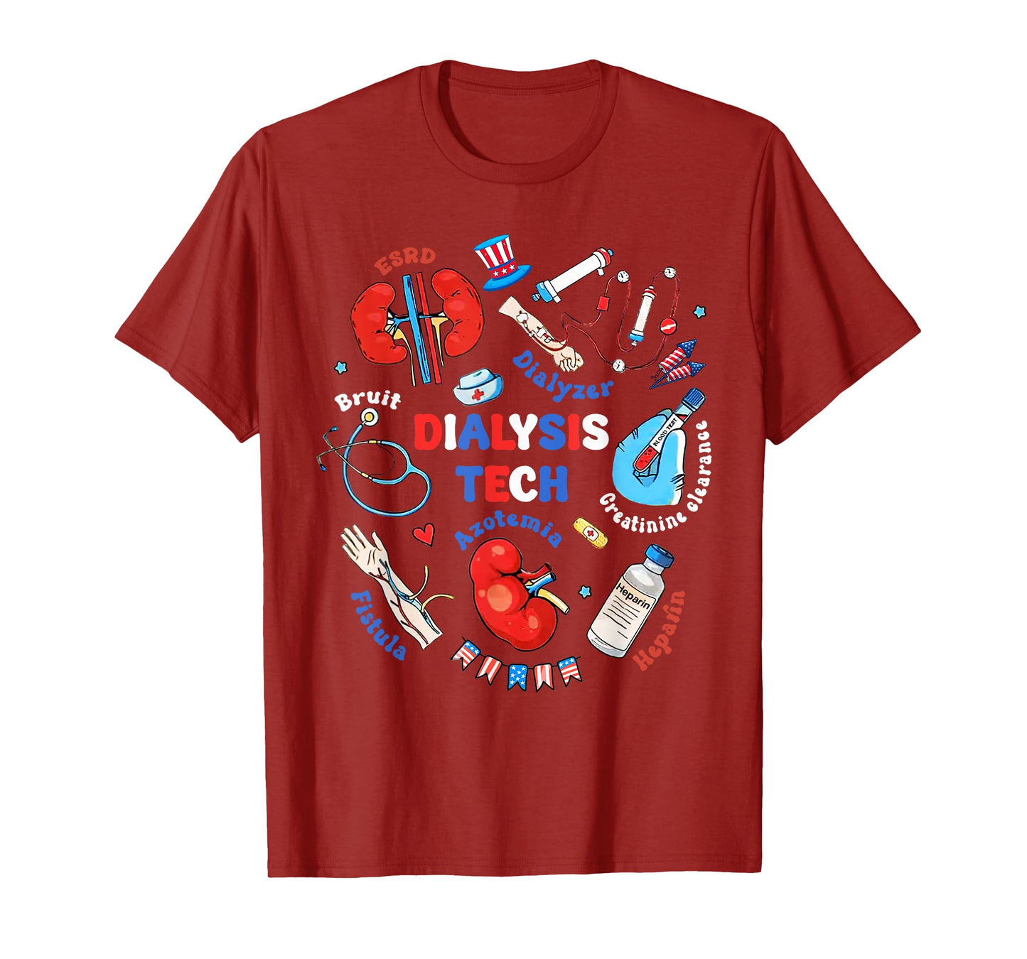 Dialysis Tech 4th of July Nephrology Nurse Nephrology Life T-Shirt