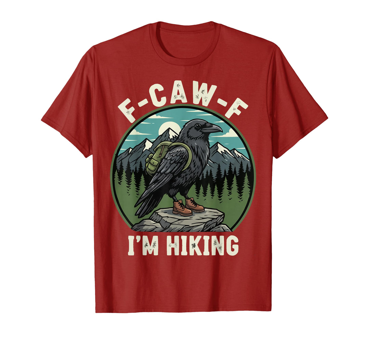 F-CAW-F I'm Hiking Proud Raven Crow Spirit T-Shirt