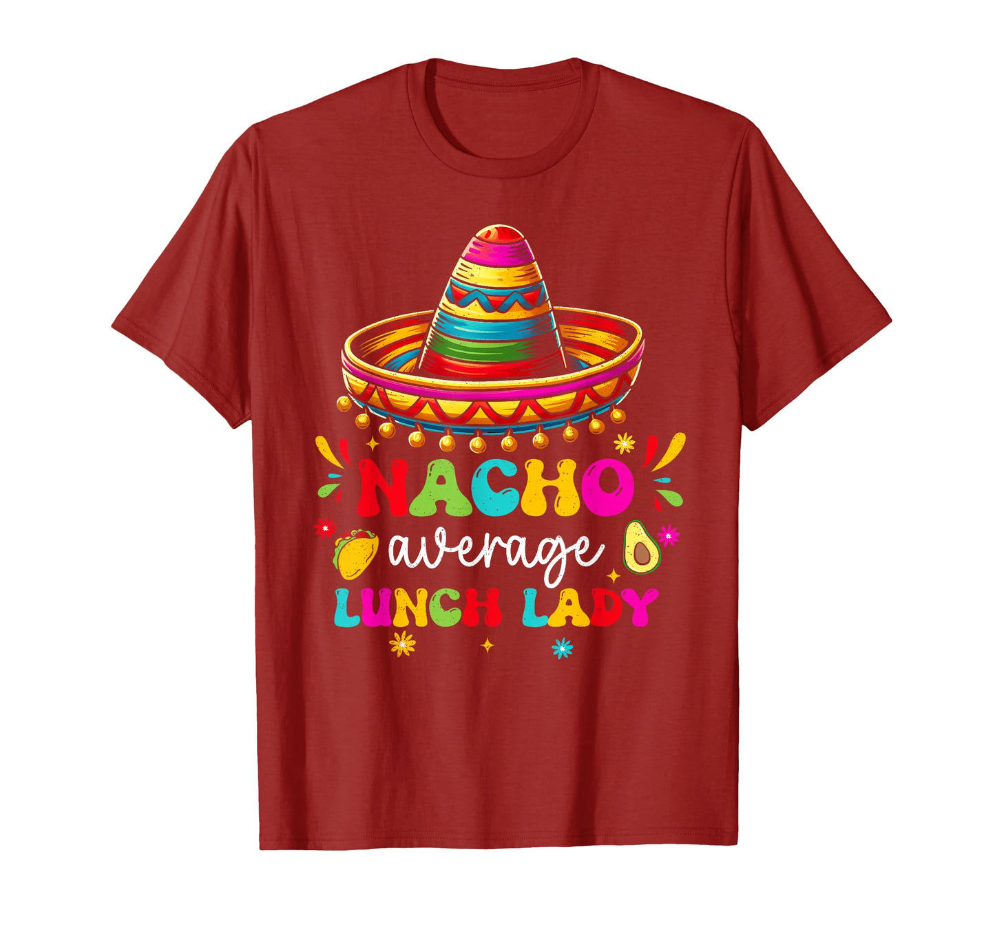 Nacho Average Lunch Lady School Groovy Cinco De Mayo Fiesta T-Shirt