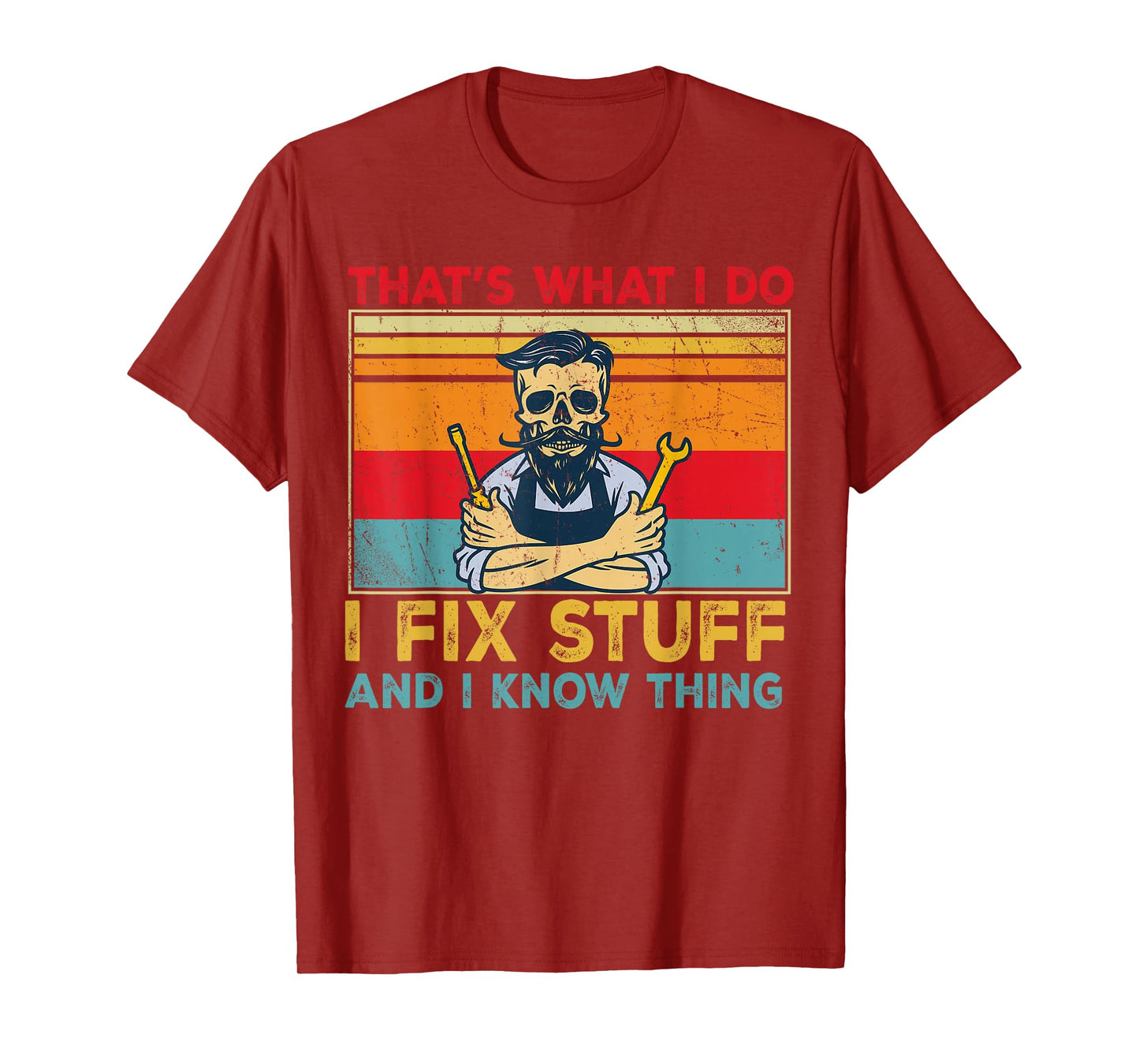 Vintage That's What I Do I Fix Stuff and I Know Things T-Shirt