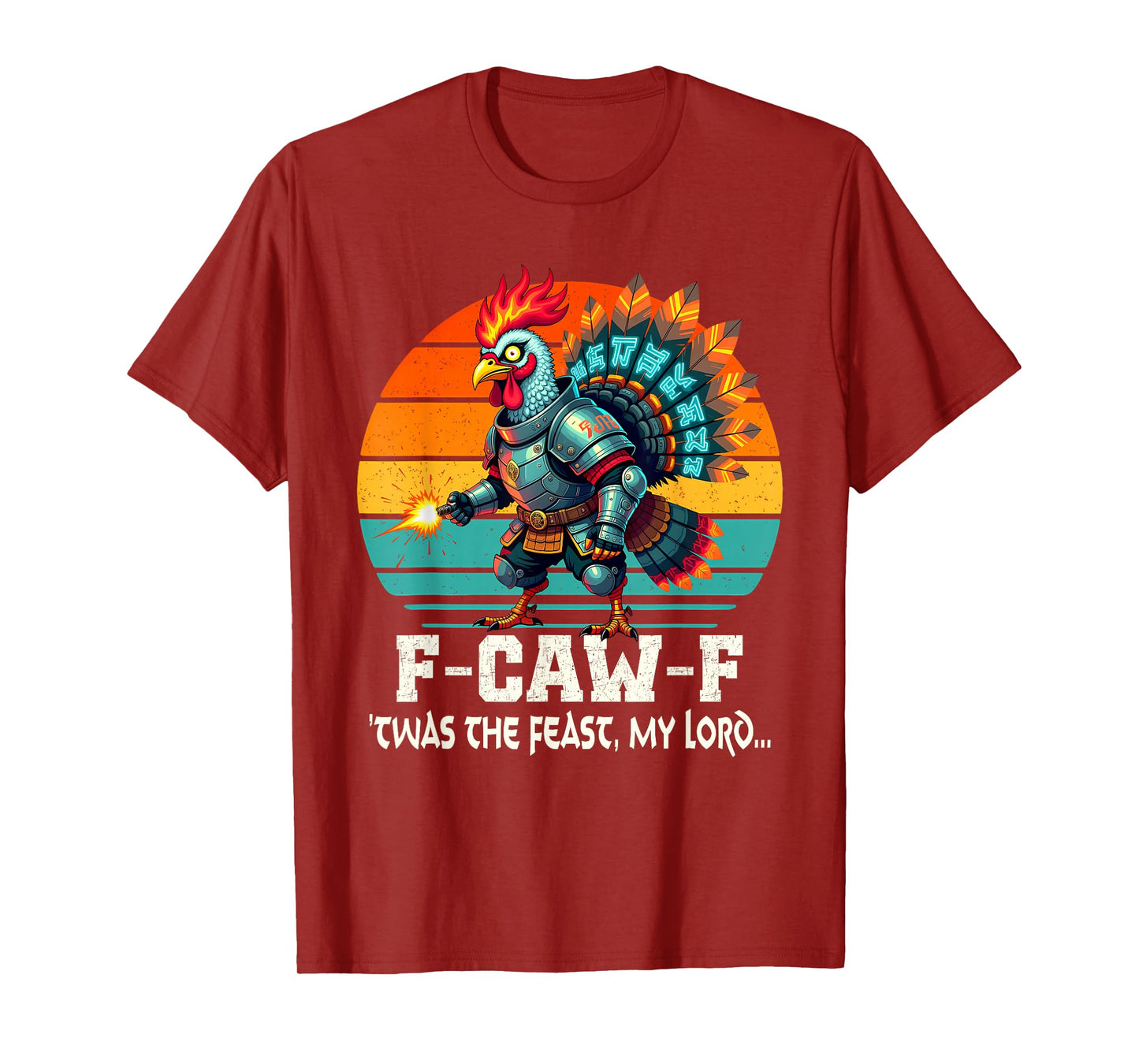 F-CAW-F Turkey Meme – ’TWAS The Feast My Lord T-Shirt