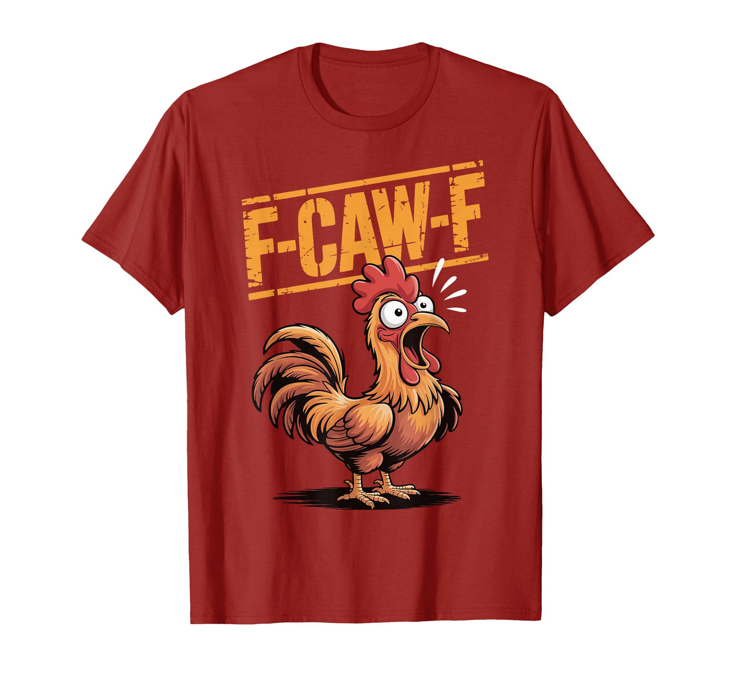F-Caw-F Chicken T-Shirt