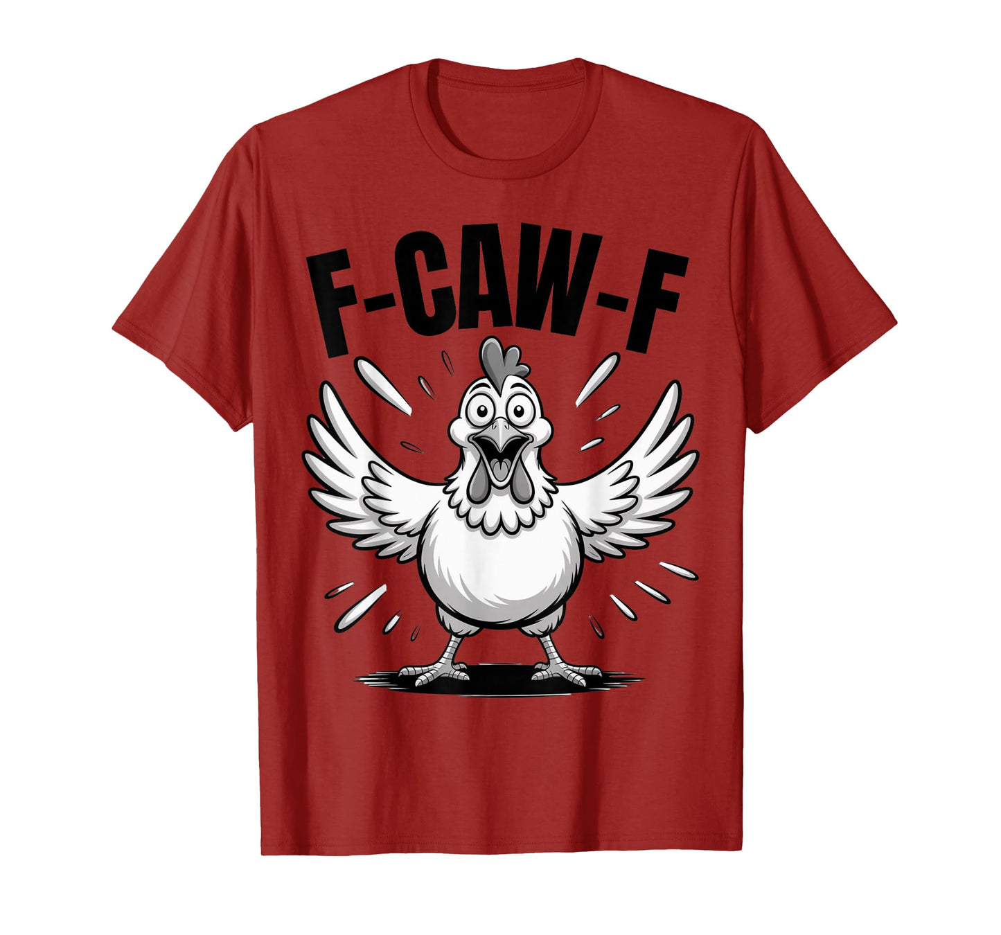 Funny F-Caw-F Rooster Chicken Pun Meme, Viral Humor Quote T-Shirt