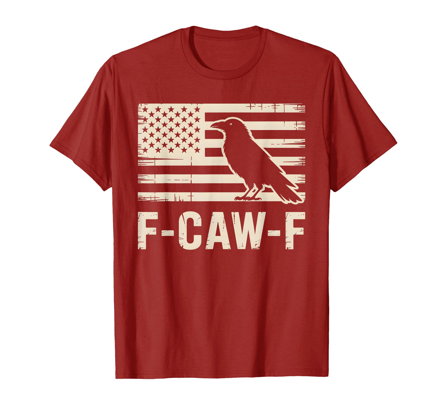 F-CAW-F Crow American Flag Distressed Patriotic Humor T-Shirt